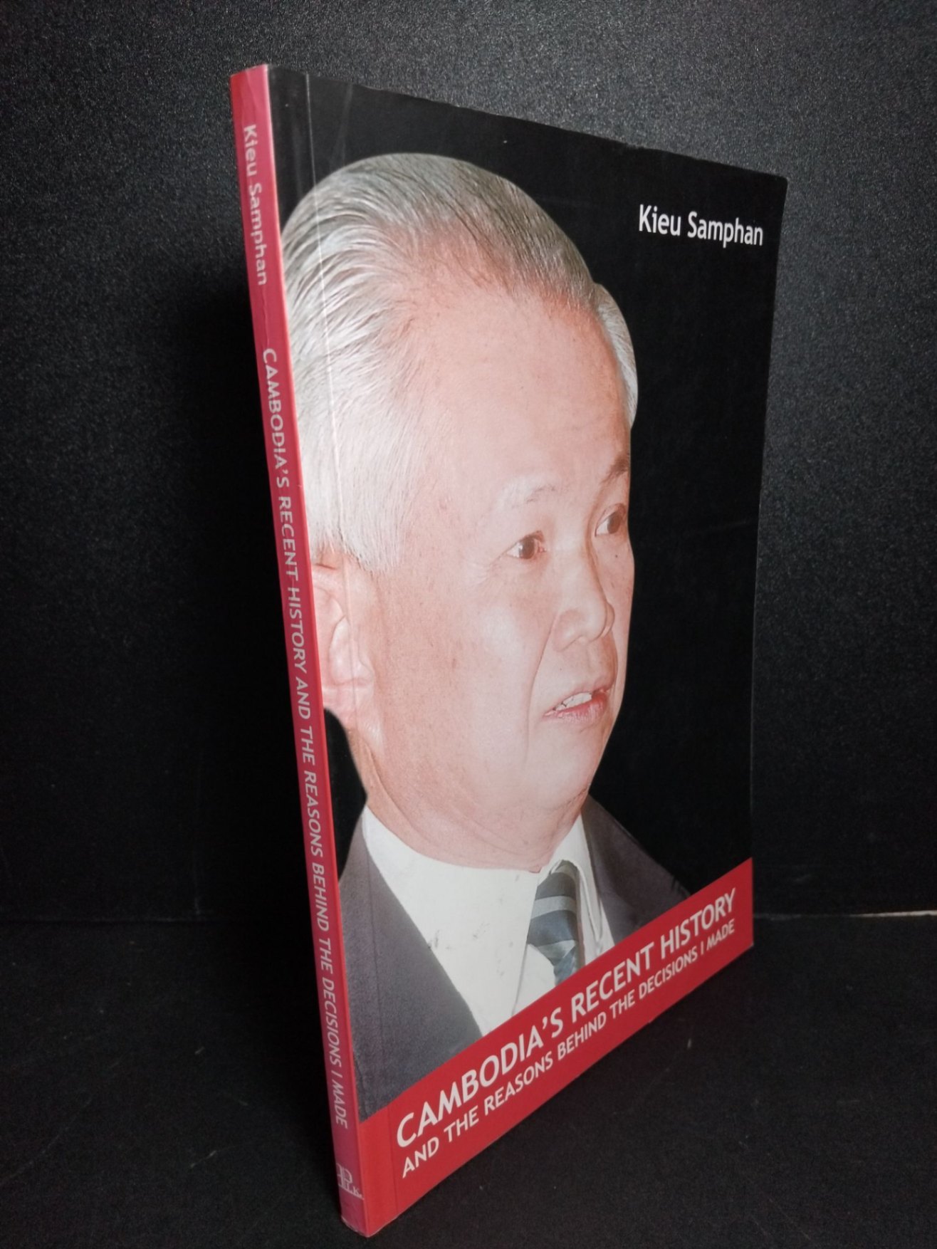 Cambodia's Recent History and The Reasons Behind The Decisions I Made mới 70% ố vàng 2000 Kieu SamPhan HCM2103 NGOẠI VĂN (NSX)