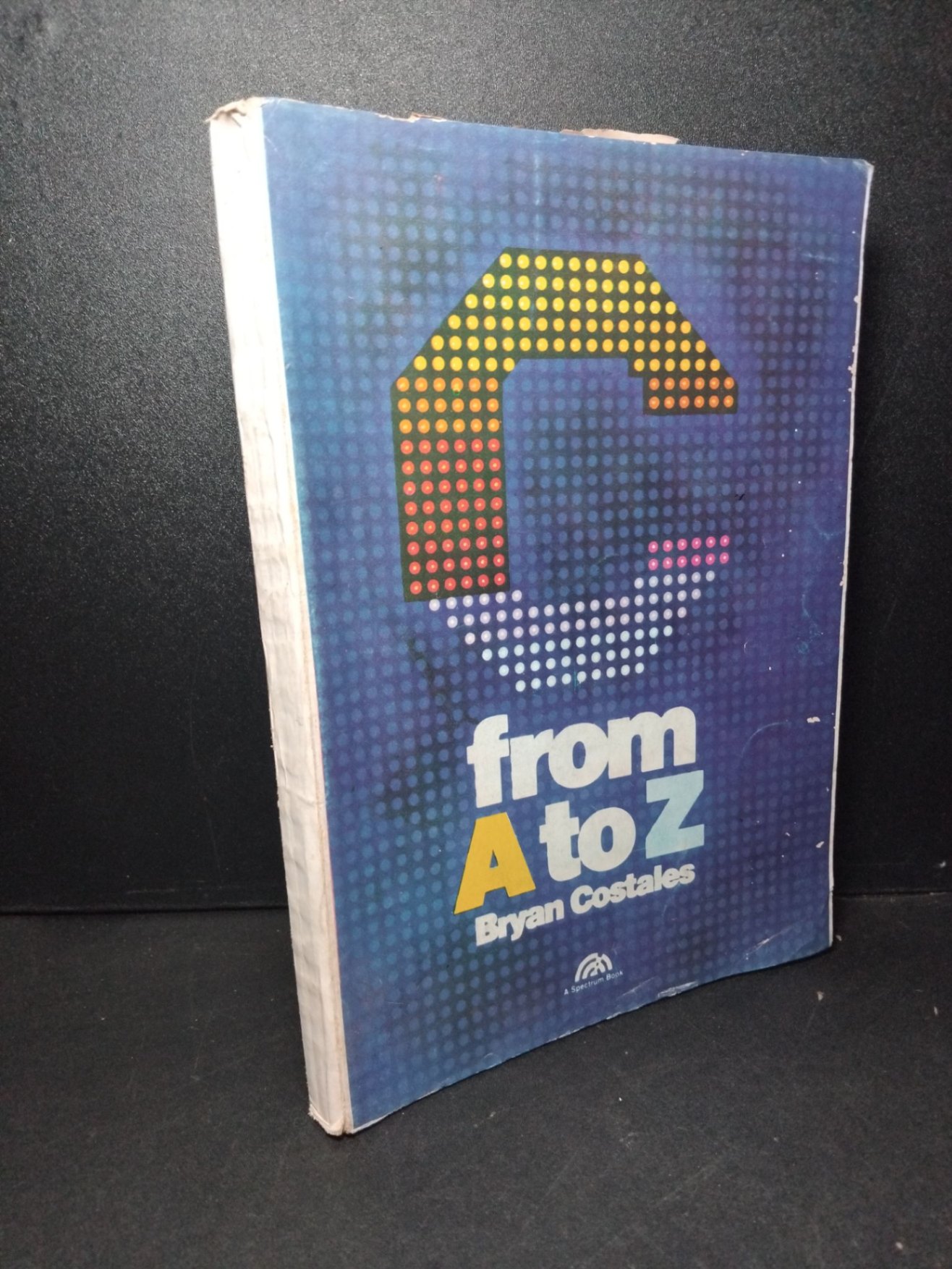 C from A to Z mới 80% bẩn bìa, ố vàng, dính trang, rách trang 1990 Bryan Costales HCM2103 NGOẠI VĂN (NSX)