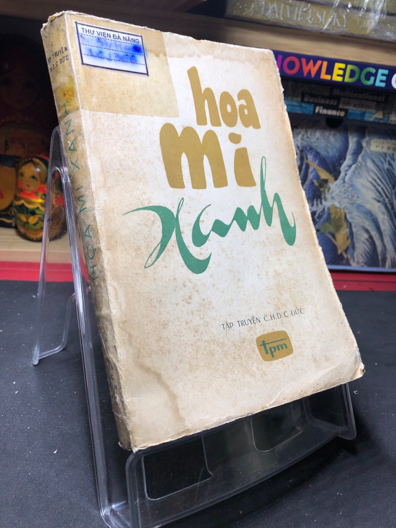 Họa Mi Xanh sưu tầm ố vàng nặng, ướt bìa 1979 Nguyễn Quân, Quang Chiến, Việt Anh, Huy Đức dịch HPB0906 SÁCH VĂN HỌC (NSX)