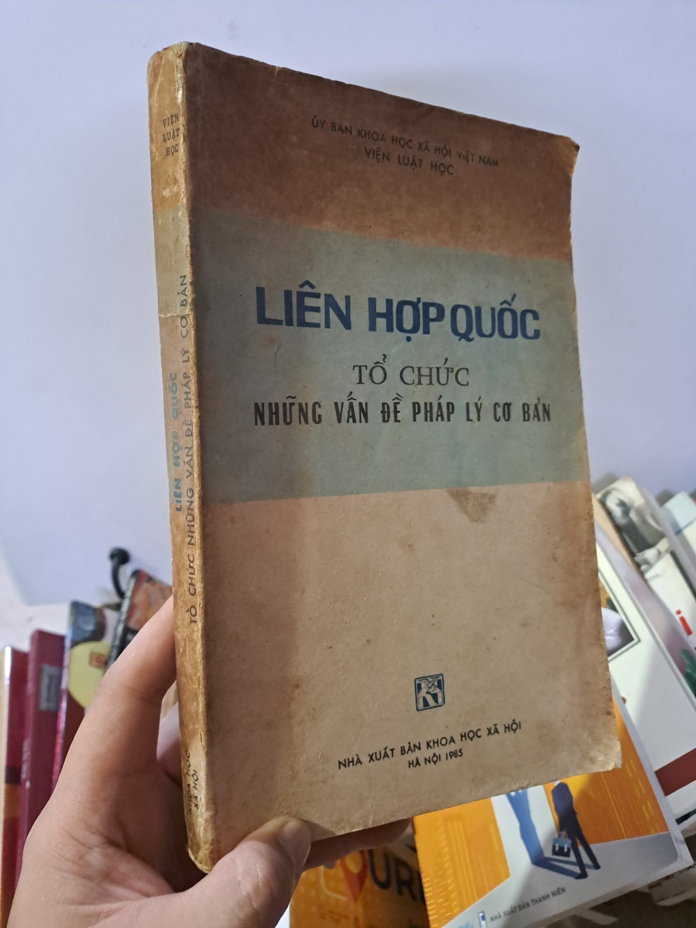 Liên hợp quốc tổ chức những vấn đề pháp lý cơ bản mới 80% ố 1985 Viện Luật học HCM0308 LỊCH SỬ - CHÍNH TRỊ - TRIẾT HỌC (NSX)
