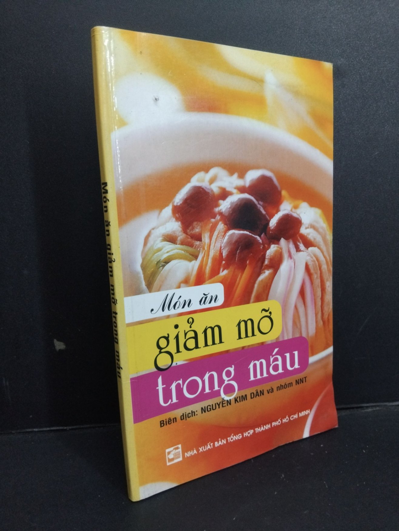 Món ăn giảm mỡ trong máu mới 80% ố ẩm 2007 HCM1001 Nguyễn Kim Dân SỨC KHỎE - THỂ THAO (NSX)