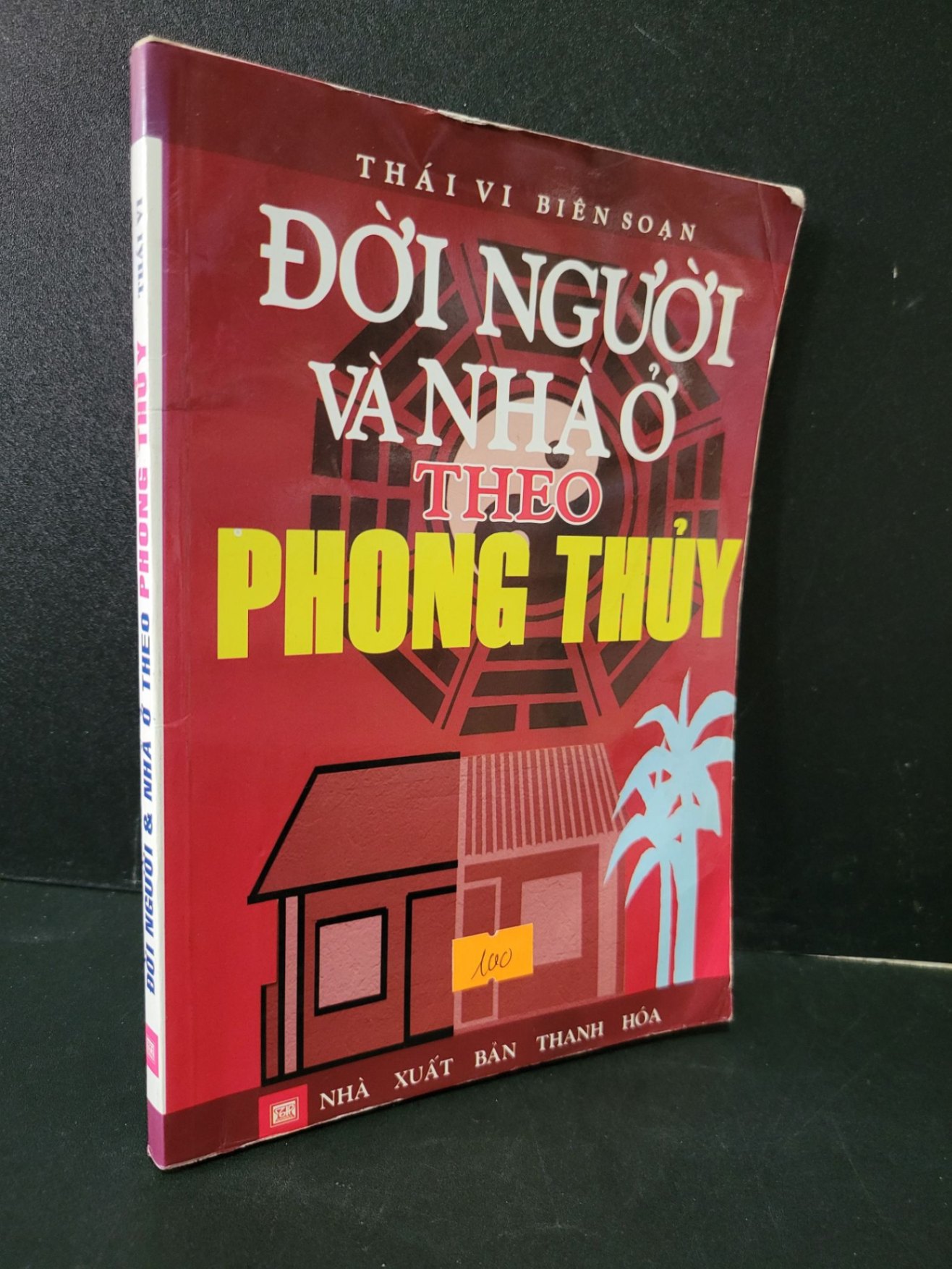 Đời người và nhà ở theo phong thủy mới 90% bẩn bìa, ố nhẹ 2015 Thái Vi HCM1604 TÂM LINH - TÔN GIÁO - THIỀN (NSX)