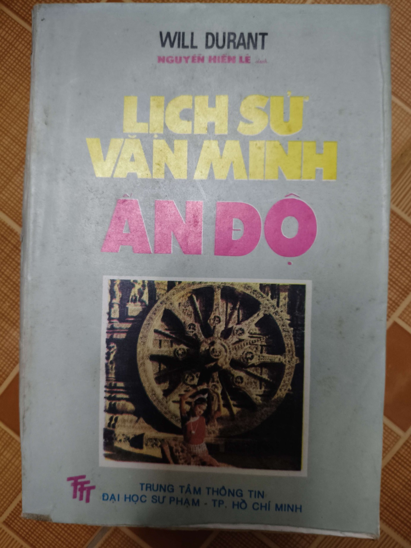 Lịch sử văn minh Ấn Độ - 1992 - 364 trang - LỊCH SỬ - CHÍNH TRỊ - TRIẾT HỌC - SLSCTSONGDEPSLSCTANTQ3112-165