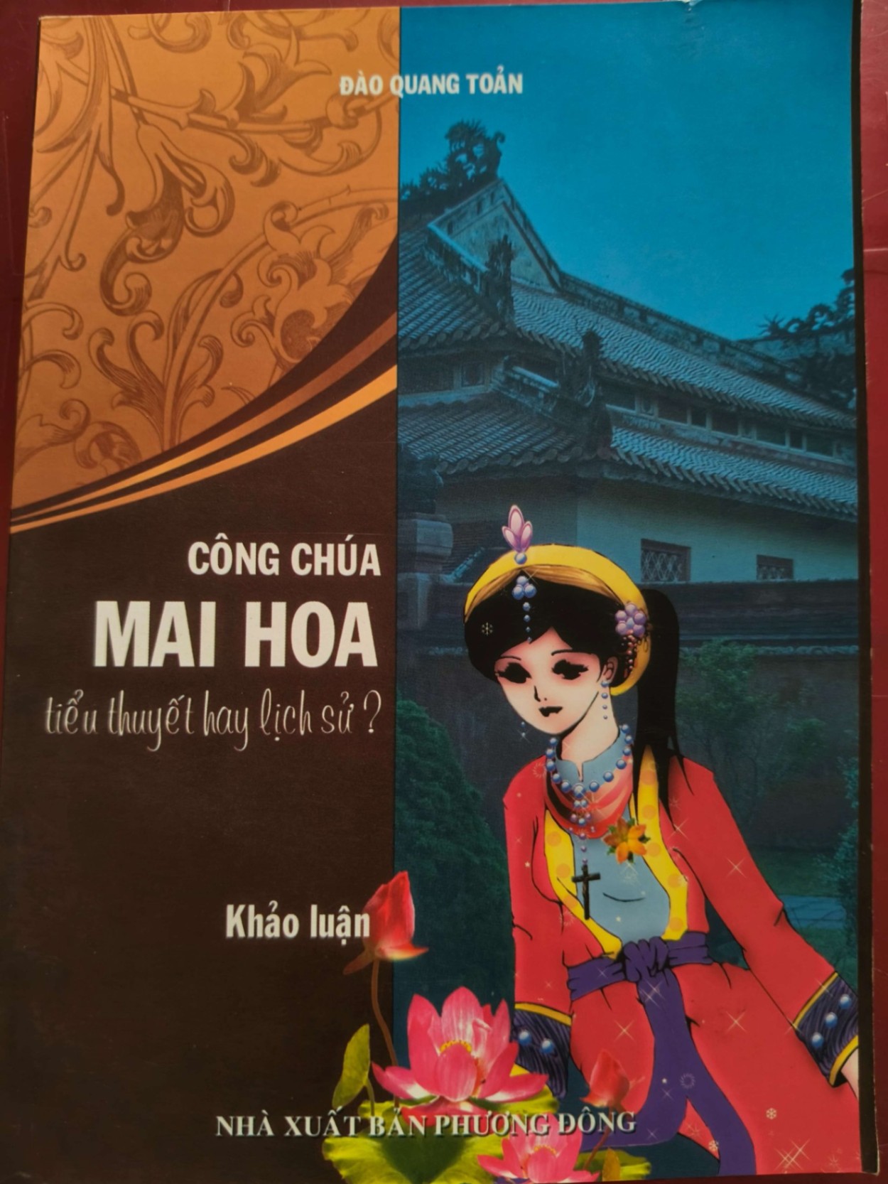 CÔNG CHÚA MAI HOA TIỂU THUYẾT HAY LỊCH SỬ - ĐÀO QUANG TỎAN - 145 trang LỊCH SỬ - CHÍNH TRỊ - TRIẾT HỌC ANTQ0709