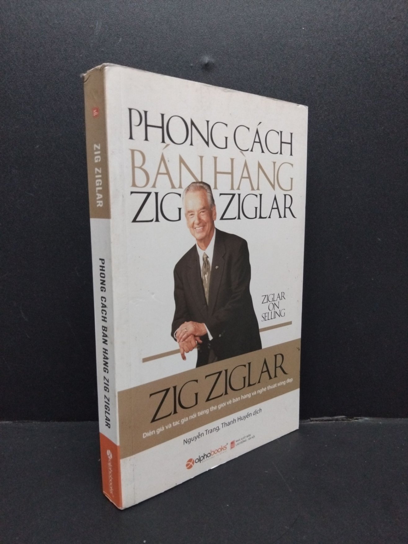 Phong cách bán hàng Zig Ziglar mới 90% ố bẩn nhẹ 2017 HCM1008 Zig Ziglar KỸ NĂNG (NSX)
