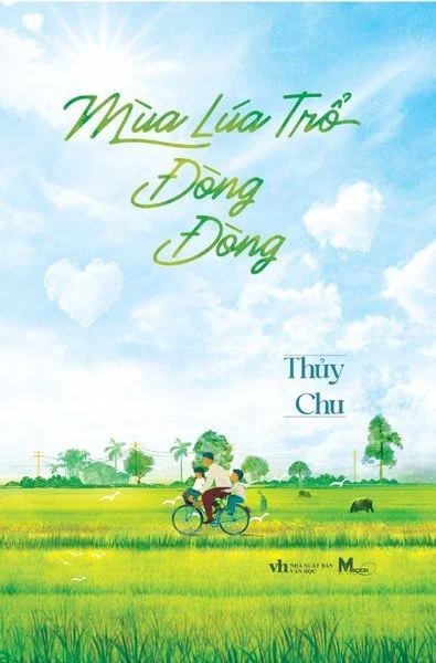 Mùa lúa trổ đòng đòng Thuỷ Chu - Thái Hà Books VĂN HỌC