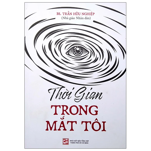 Thời gian trong mắt tôi - Trần Hữu Nghiệp - 2022