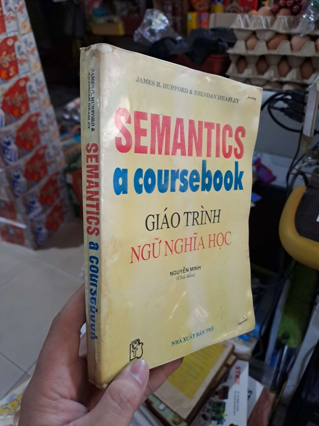 Giáo Trình Ngữ Nghĩa Học (Semantics A Coursebook) - James R. Hurford, Brendan Heasley - 1997 mới 80% ố - HỌC NGOẠI NGỮ - HCM3012 (NSX)