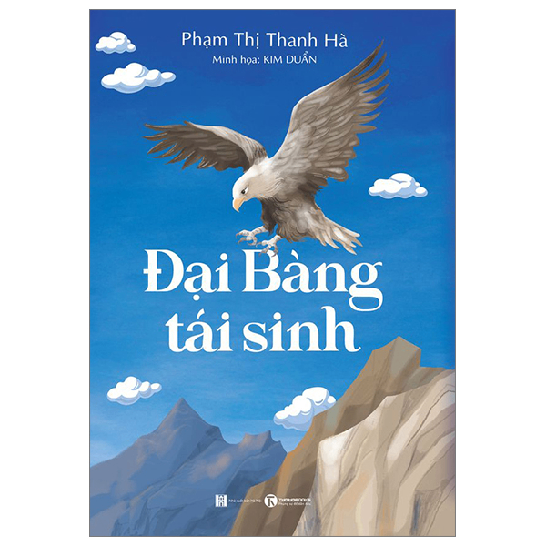 Đại bàng tái sinh - Phạm Thị Thanh Hà - 2023 - Tủ ong mật, Thiếu nhi