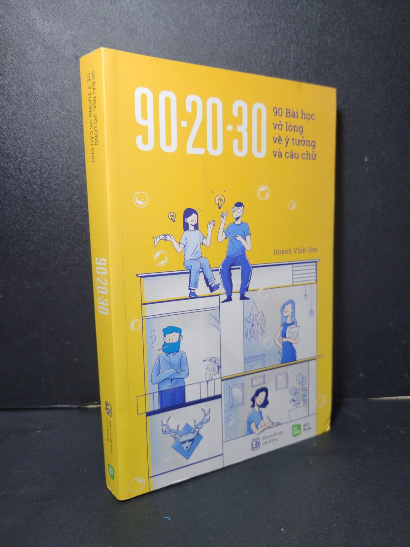 90 20 30 90 bài học vỡ lòng về ý tưởng và câu chữ mới 90% bẩn nhẹ 2021 Huỳnh Vĩnh Sơn HCM2205 KỸ NĂNG (NSX)