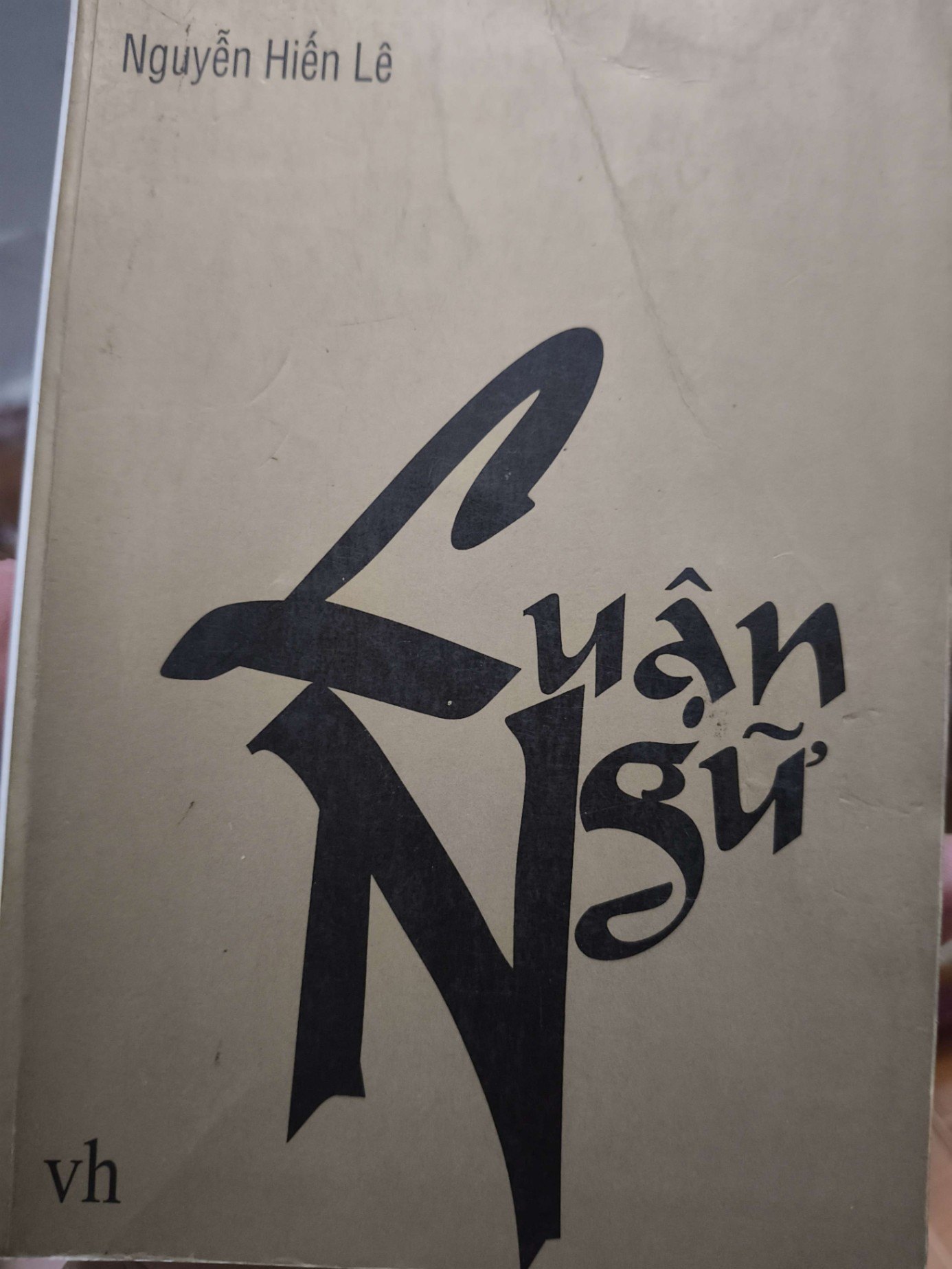 Luận Ngữ - 1995 - 357 trang - LỊCH SỬ - CHÍNH TRỊ - TRIẾT HỌC - SLSCTCTTVTVSLSCTANTQ3112-168