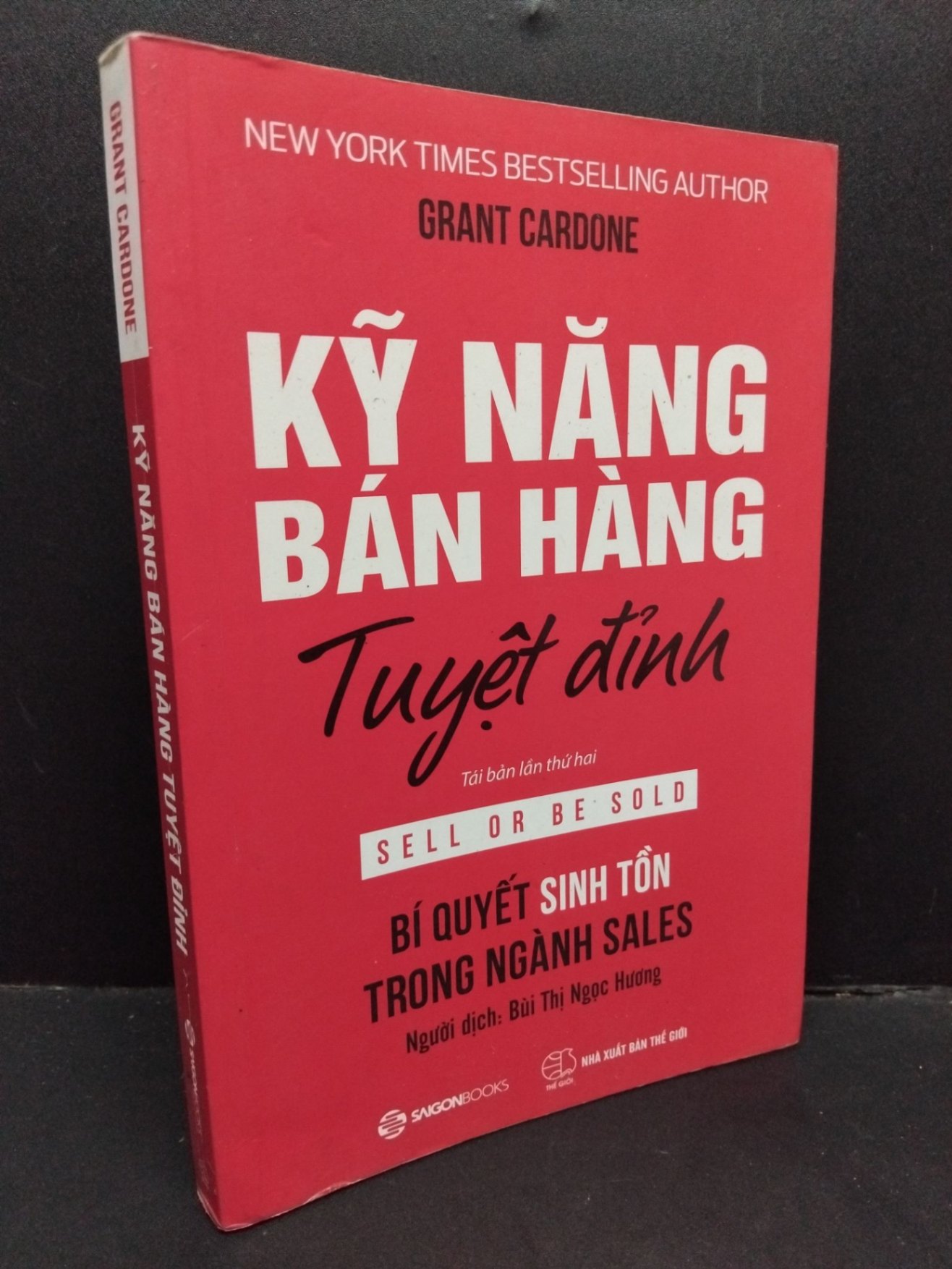 Kỹ năng bán hàng tuyệt đỉnh mới 90% ố nhẹ 2019 HCM1410 Grant Cardone KỸ NĂNG (NSX)