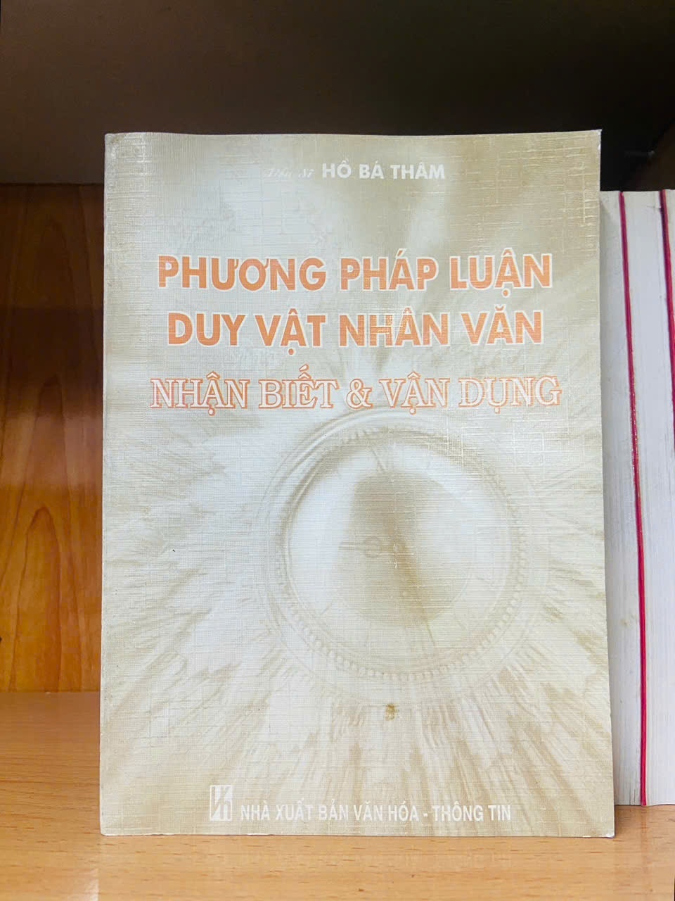 Phương pháp luận duy vật nhân văn / Hồ Bá Thâm GIÁO TRÌNH, CHUYÊN MÔN VAVO1301