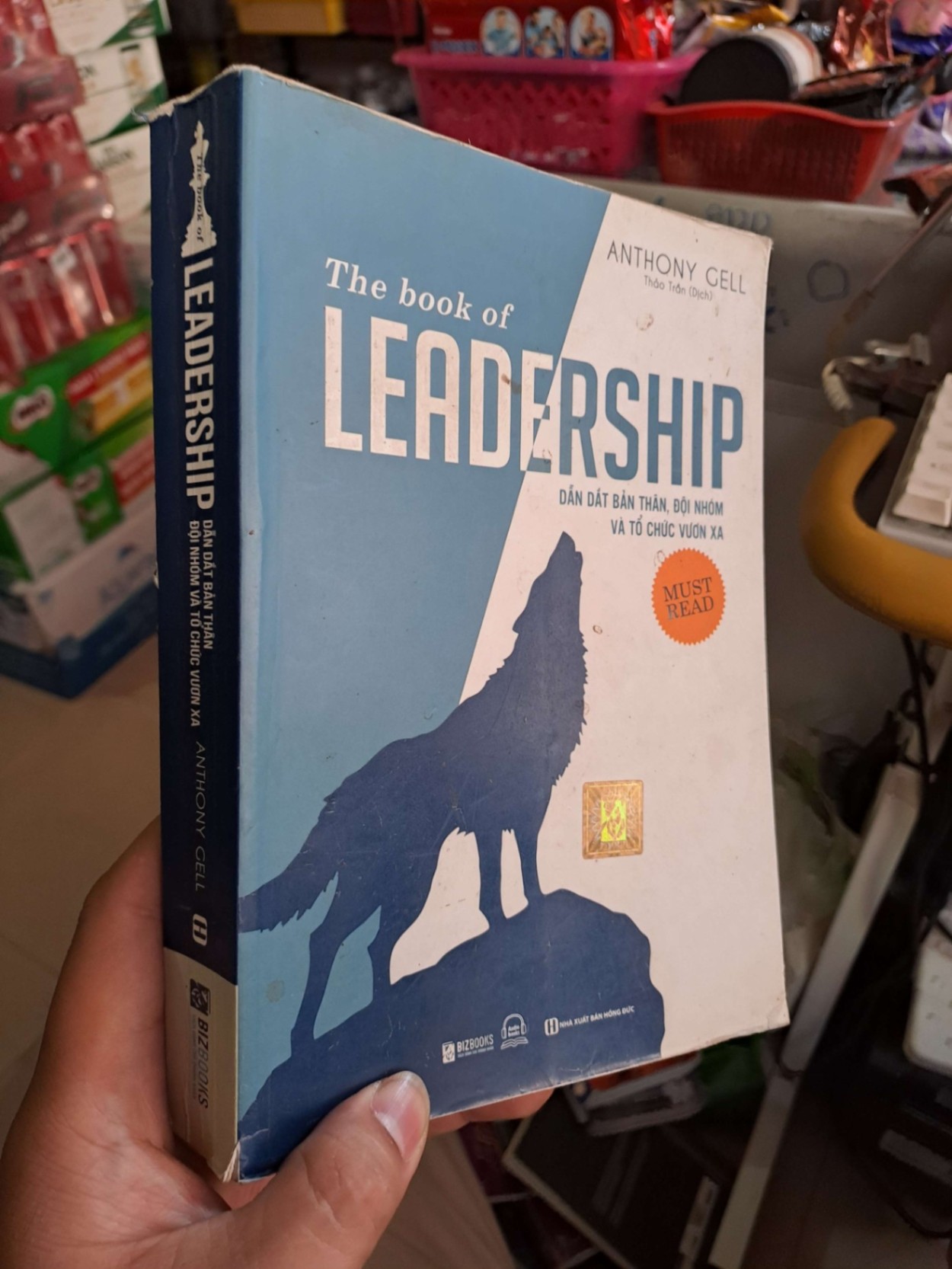 The book of leadership - Dẫn dắt bản thân, đội nhóm và tổ chức vươn xa - Anthony Gell KỸ NĂNG HCM0910