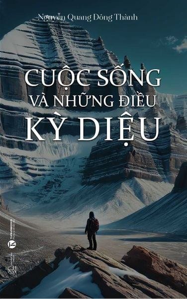Cuộc sống và những điều kỳ diệu Nguyễn Quang Đông Thành - Thái Hà Books VĂN HỌC