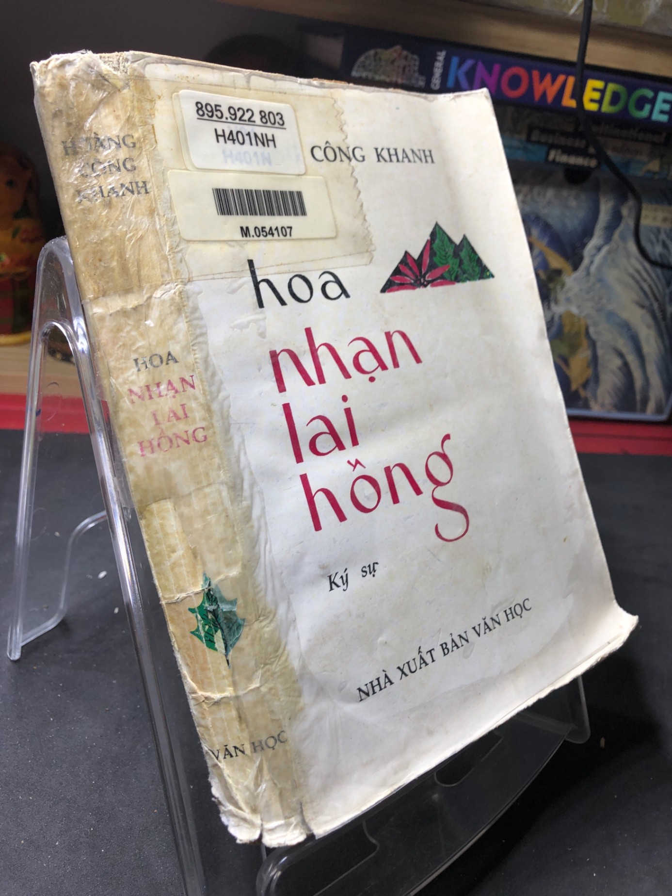 Hoa nhạn lai hồng 1992 ký sự mới 50% ố bẩn cong ẩm nhẹ Hoàng Công Khanh HPB0906 SÁCH VĂN HỌC (NSX)