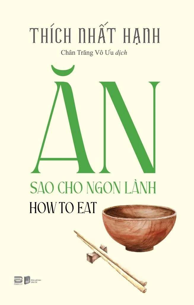 Ăn Sao Cho Ngon Lành - How To Eat Thích Nhất Hạnh - PhanBooks TÂM LINH - TÔN GIÁO - THIỀN