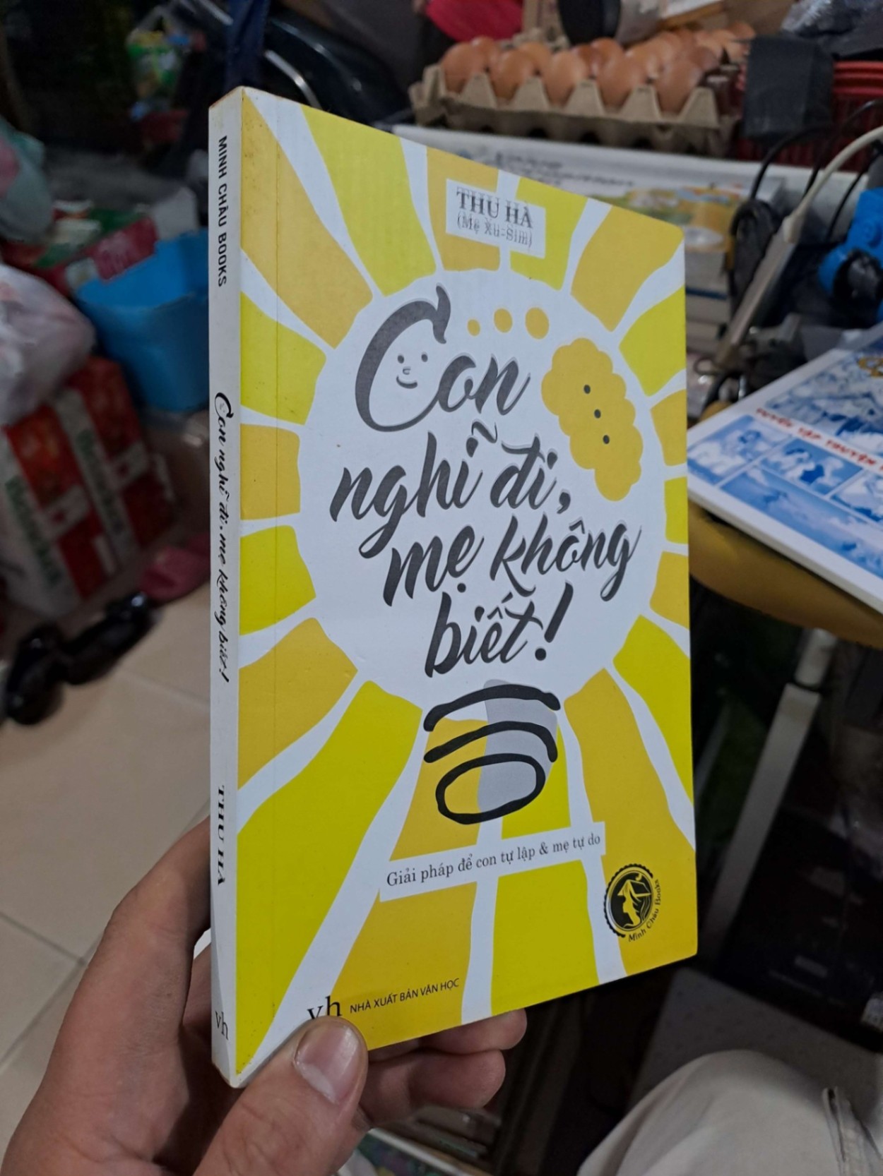 Con Nghĩ Đi, Mẹ Không Biết - Thu Hà (Mẹ Xu Xim) - 2016 mới 80% - MẸ VÀ BÉ - HMT3012 (NSX)
