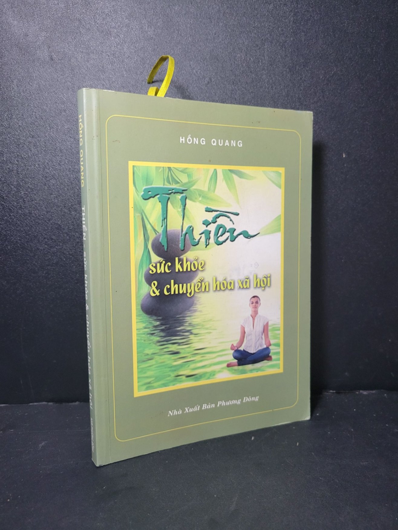 Thiền sức khỏe và chuyển hóa xã hội mới 90% bẩn nhẹ 2014 Hồng Quang HCM2205 TÂM LINH - TÔN GIÁO - THIỀN (NSX)