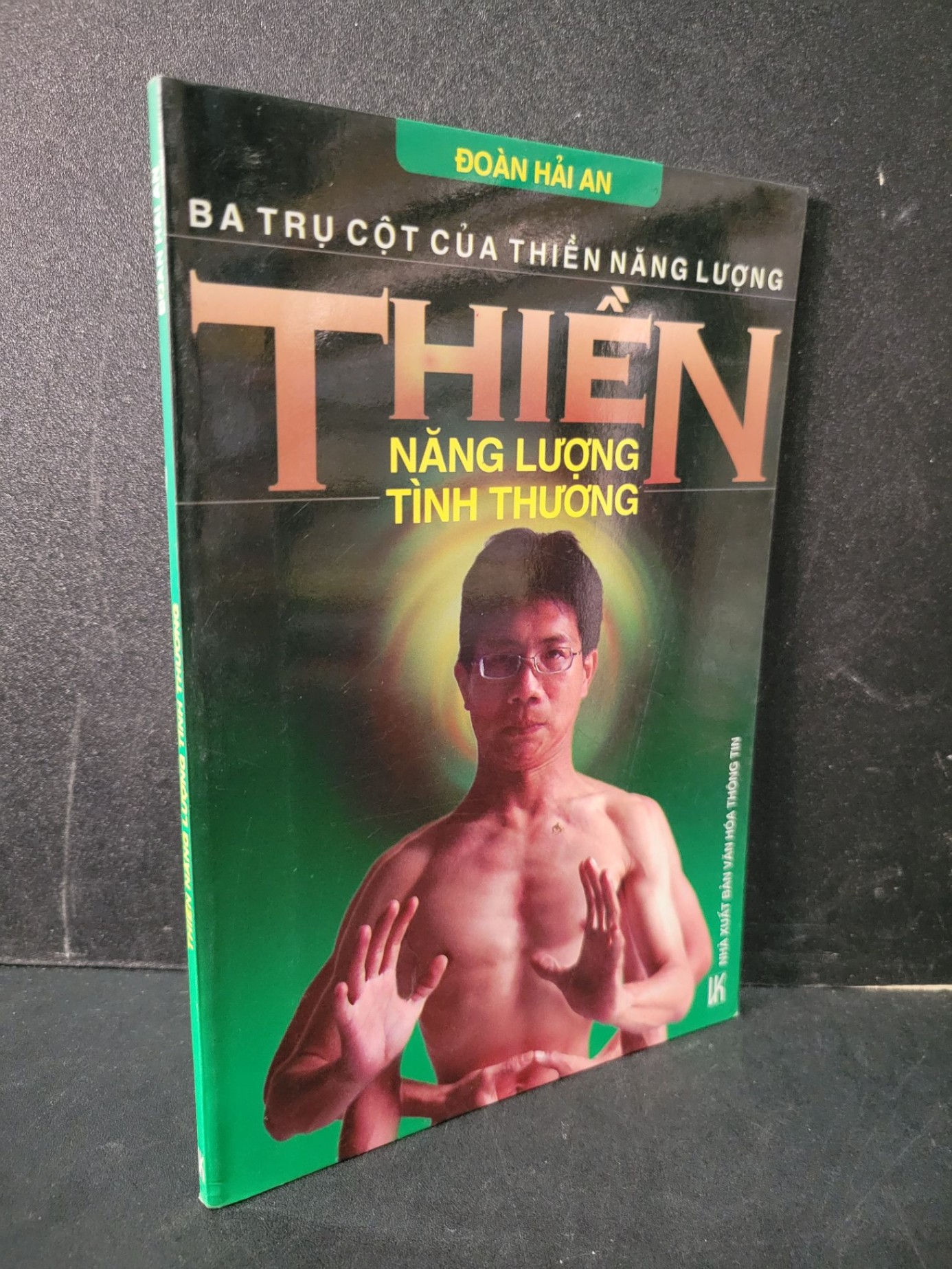 Thiền năng lượng tình thương mới 80% bẩn nhẹ, tróc gáy nhẹ 2006 Đoàn Hải An HCM1604 TÂM LINH - TÔN GIÁO - THIỀN (NSX)