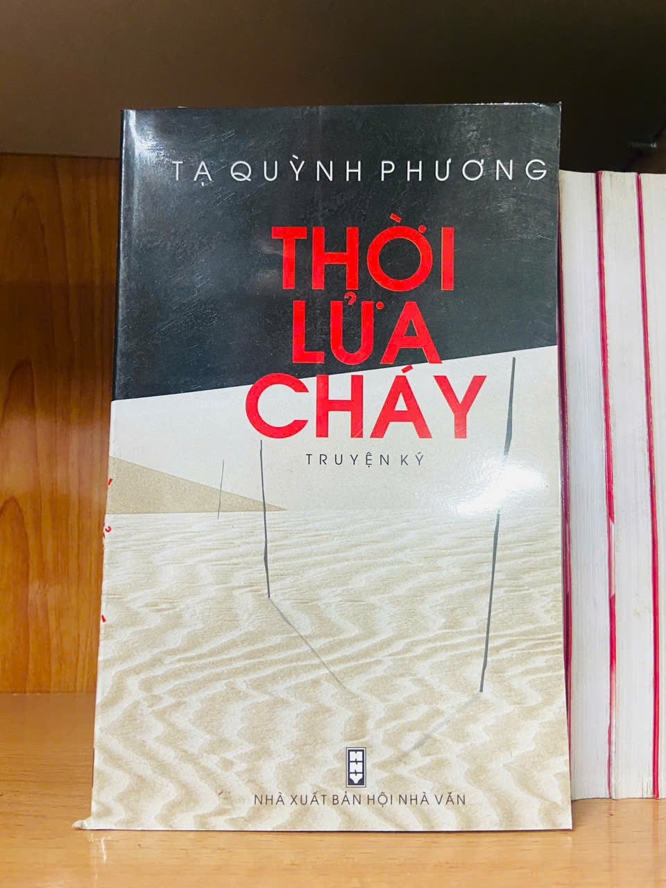 Thời lửa cháy - Tạ Quỳnh Phương - VĂN HỌC - VAVO2011-43