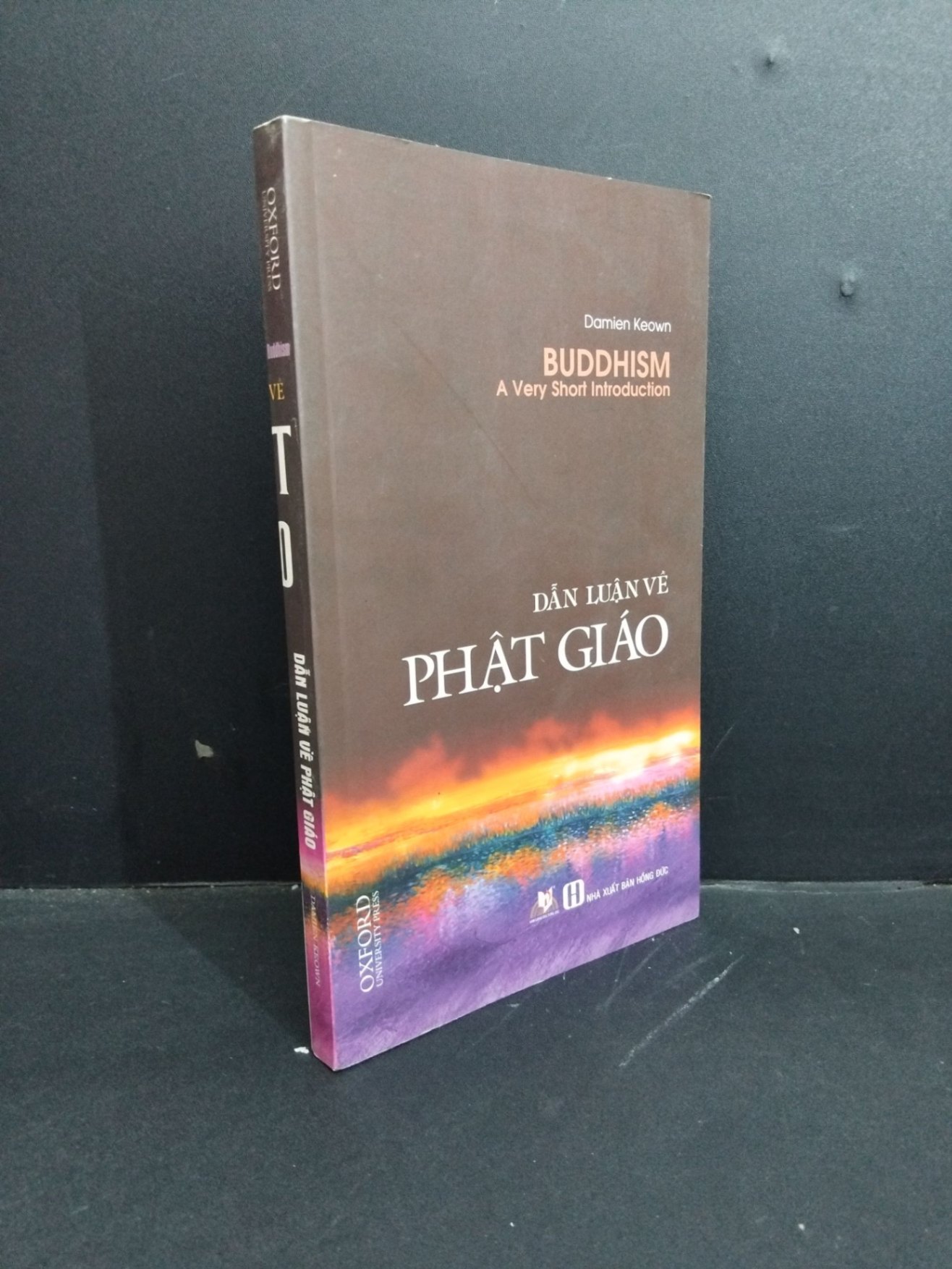 Dẫn luận về Phật Giáo mới 80% ố 2016 HCM2811 Damien Keown TÂM LINH - TÔN GIÁO - THIỀN (NSX)