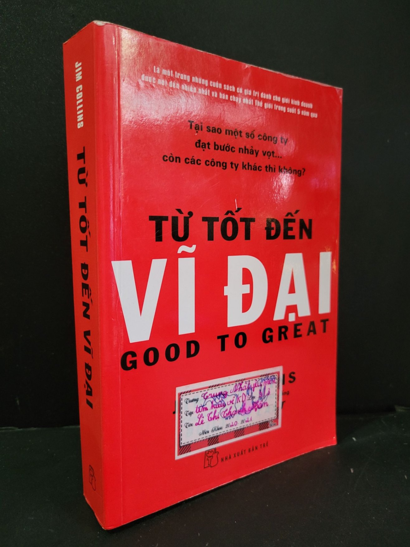 Từ tốt đến vĩ đại mới 60% rách bìa, tróc gáy, ố, có chữ ký 2013 Jim Collins HCM3004 MARKETING KINH DOANH (NSX)