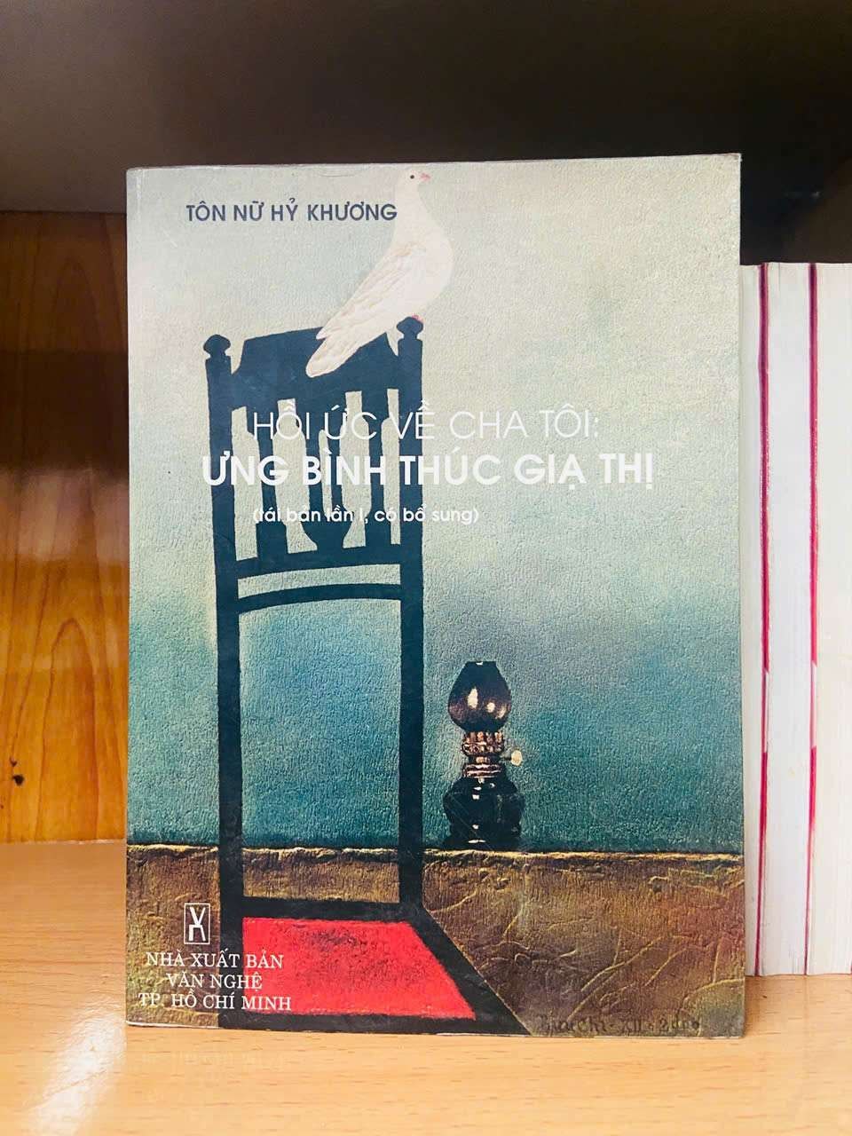 Hồi ức về cha tôi: Ưng Bình Thúc Giạ Thị - Tôn Nữ Hỷ Khương VĂN HỌC VAVO0810