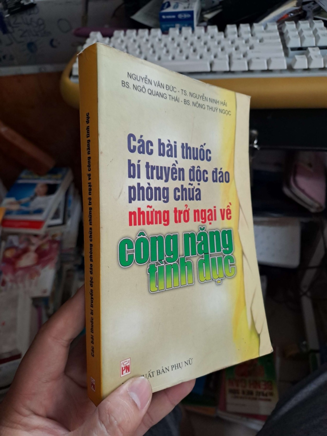 Các bài thuốc bí truyền độc đáo phòng chữa những trở ngại về công năng tình dục - Văn Đức - Ninh Hải - Quang Thái - Thuý Ngọc SỨC KHỎE - THỂ THAO HCM.TN1008 (NSX)