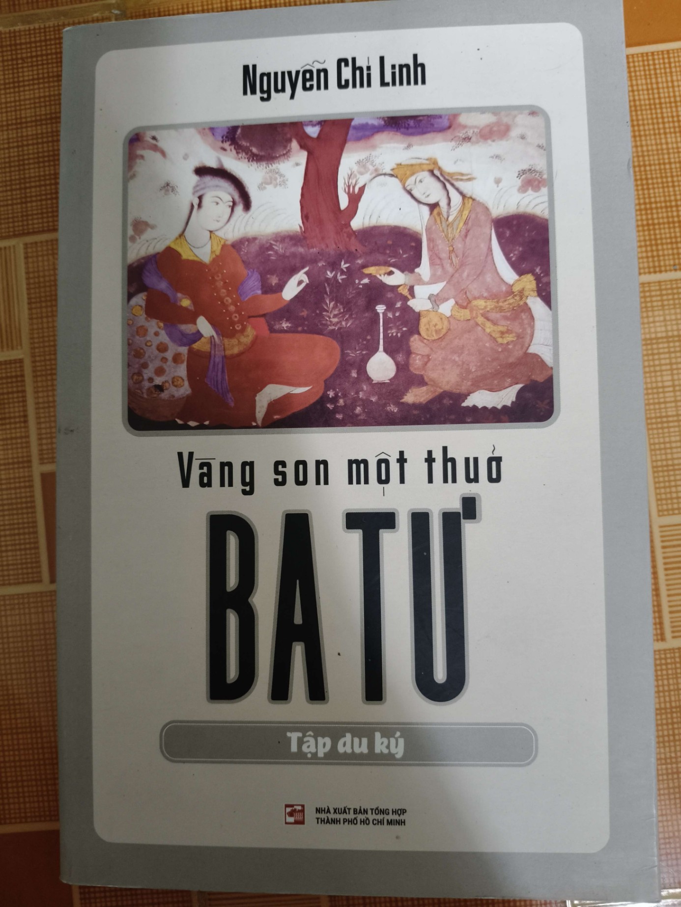 Vàng son một thuở Ba Tư - 2020 - 251 trang - LỊCH SỬ - CHÍNH TRỊ - TRIẾT HỌC - ANTQ2911-12