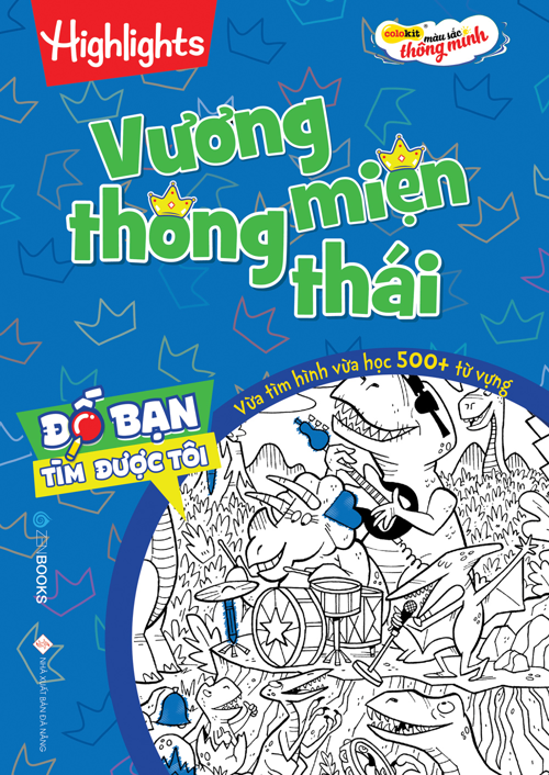 Đố Bạn Tìm Được Tôi – Vương Miện Thông Thái - Highight - Hương Thảo dịch - 2022 - Zenbooks, Sách thiếu nhi