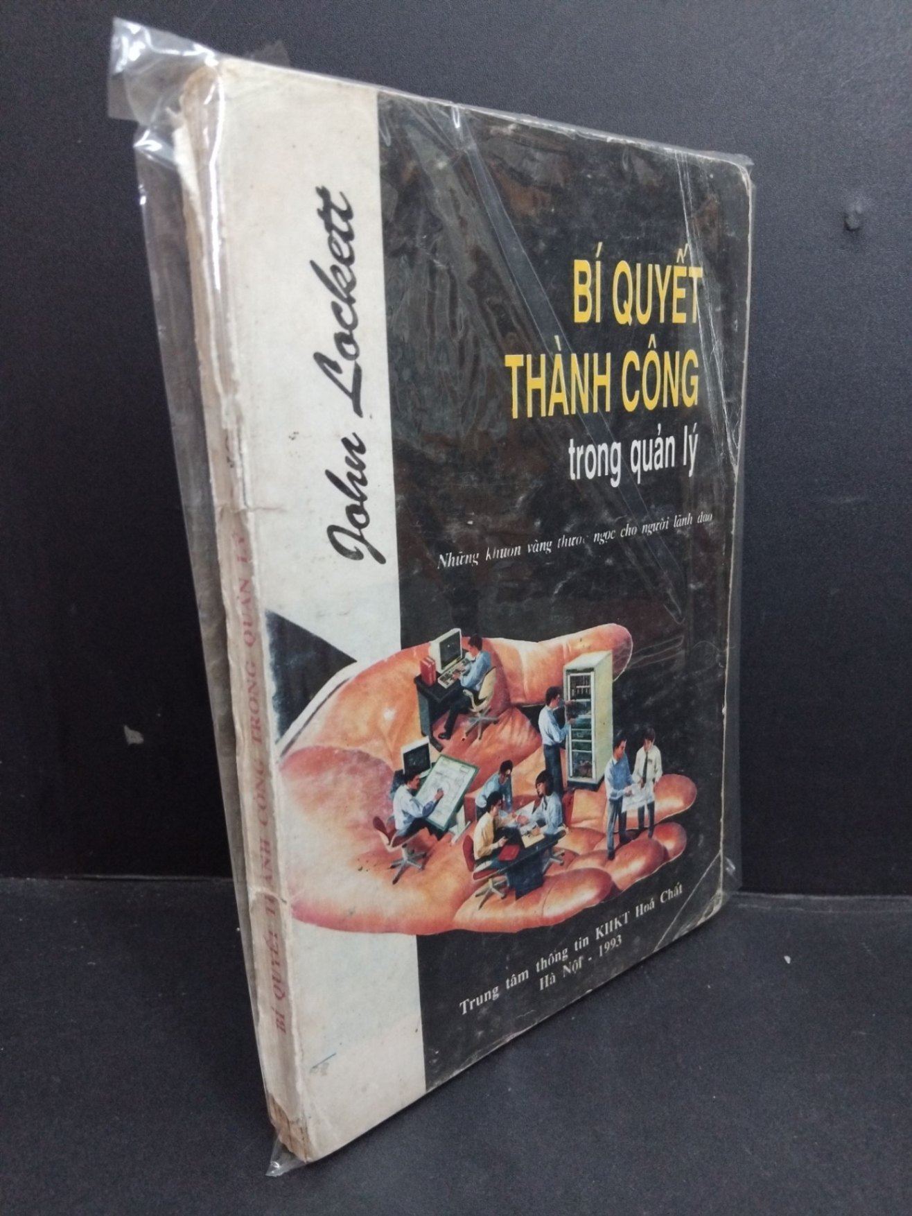 Bí quyết thành công trong quản lý mới 80% bẩn bìa, ố vàng, tróc bìa, tróc gáy HCM2811 John Lockett KỸ NĂNG (NSX)