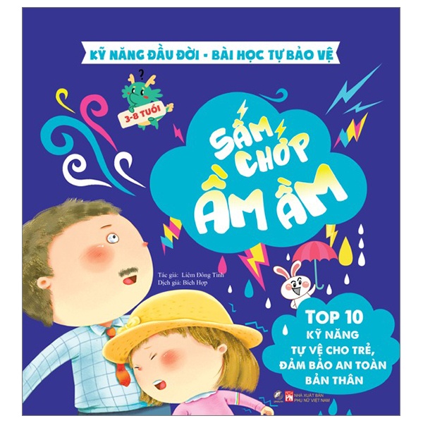 Kỹ năng đầu đời - Sấm chớp ầm ầm - Bài học tự bảo vệ - Top 10 kỹ năng tự vệ cho trẻ, đảm bảo an toàn bản thân - - LINHLANBOOKS - Sách Mẹ và bé
