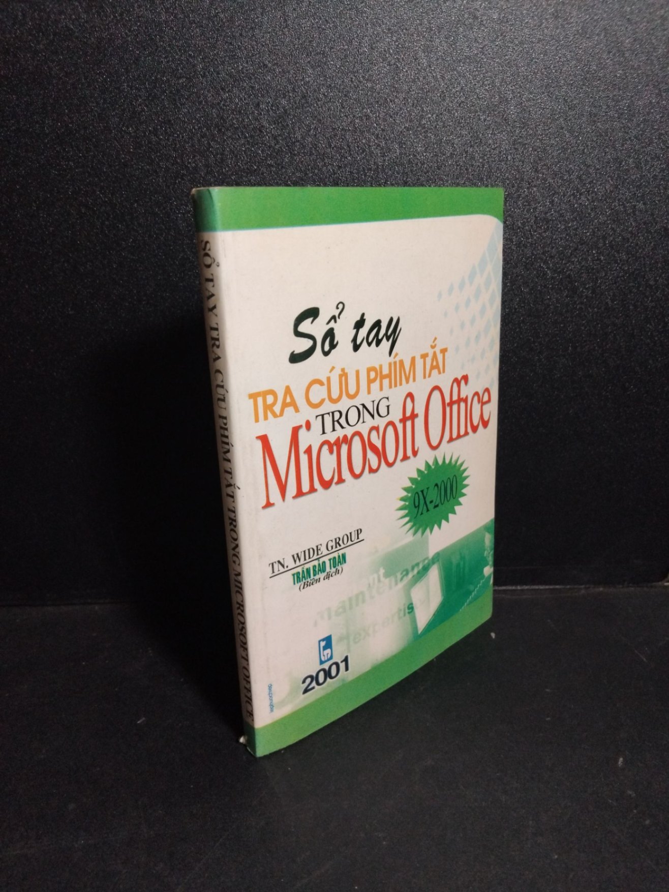 Sổ tay tra cứu phím tắt trong microsoft office mới 80% ố có viết trang cuối 2001 HCM1001 Tn. Wide Group GIÁO TRÌNH, CHUYÊN MÔN (NSX)