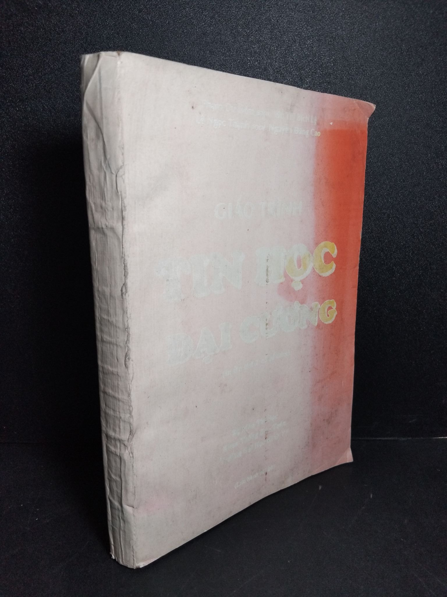 Giáo trình tin học đại cương mới 70% ố vàng phai màu bìa có chữ ký trang đầu HCM2103 GIÁO TRÌNH, CHUYÊN MÔN (NSX)