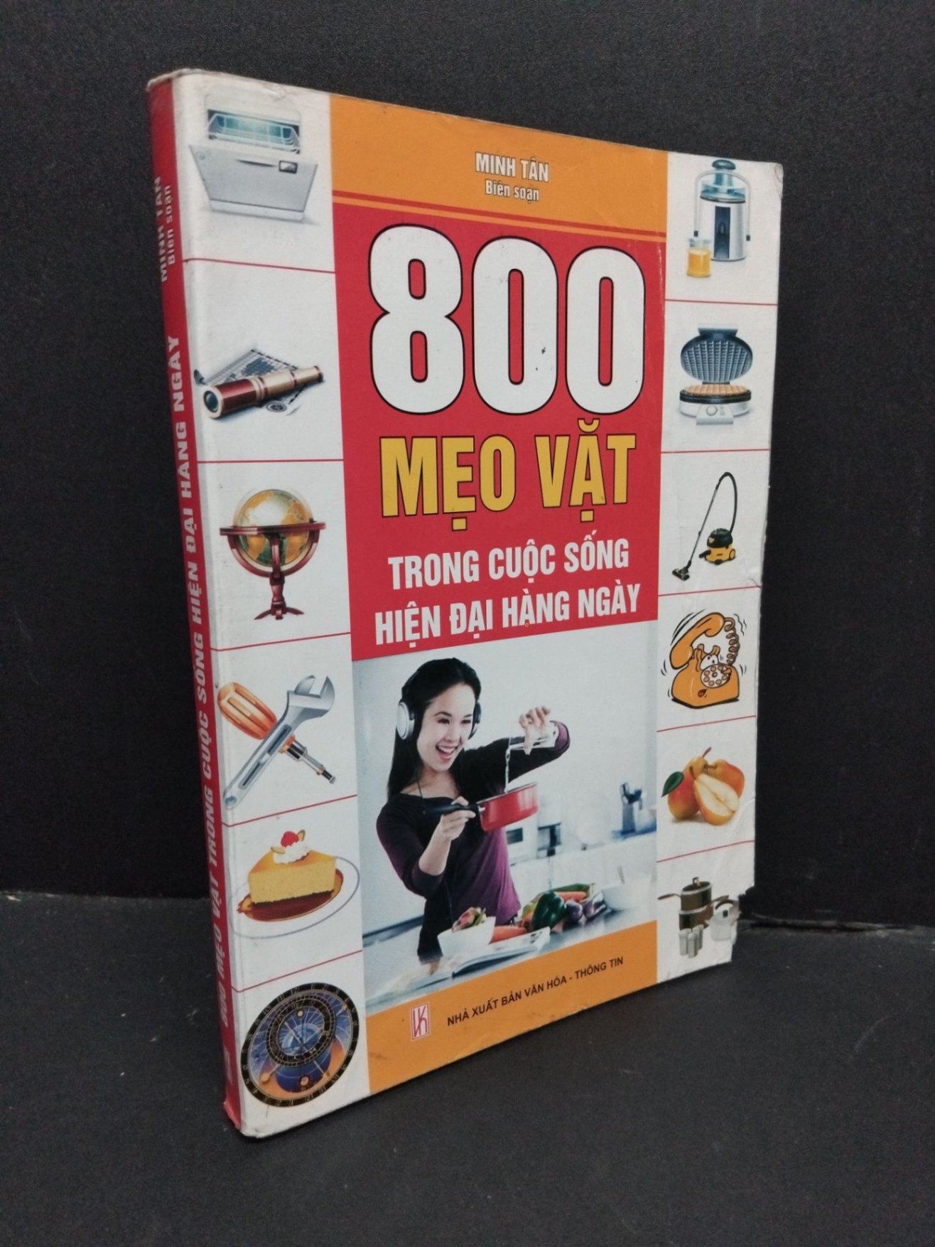 800 mẹo vặt trong cuộc sống hiện đại hàng ngày mới 60% bẩn bìa, ố, ẩm, rách bìa, tróc bìa, gấp bìa 2011 HCM2410 Minh Tân KỸ NĂNG (NSX)