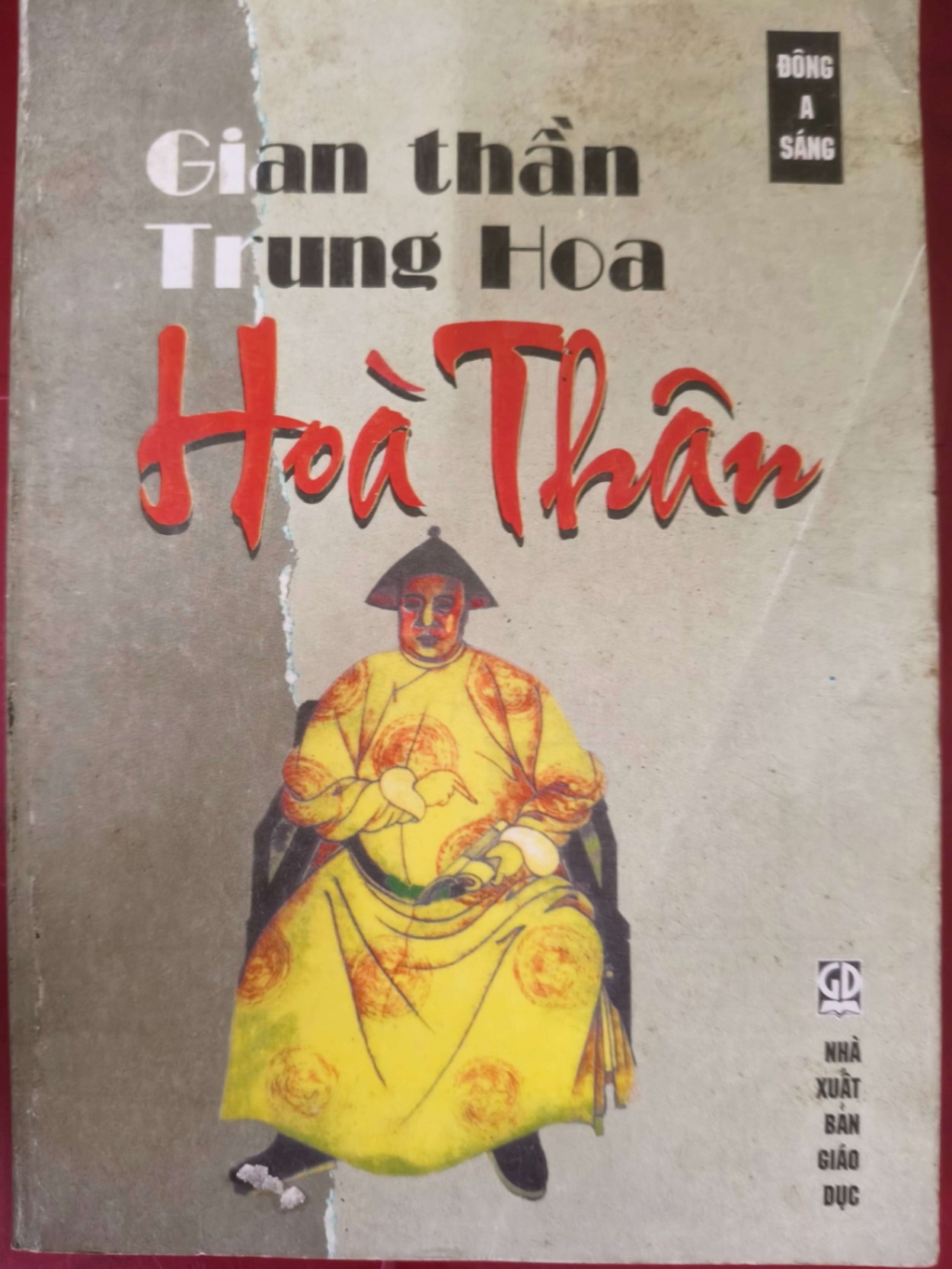GIAN THẦN TRUNG HOA HÒA THÂN - ĐÔNG A SÁNG  - 2008 - 167 trang LỊCH SỬ - CHÍNH TRỊ - TRIẾT HỌC ANTQ0709