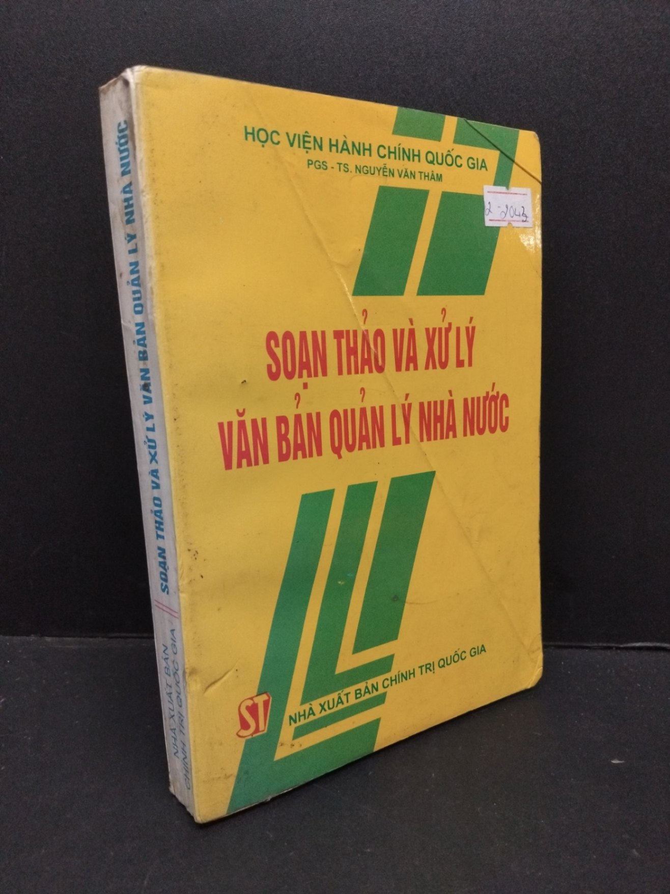 Soạn thảo và xử lý văn bản quản lý nhà nước mới 70% ố vàng gấp bìa viết gáy 1997 HCM2809 PGS.TS. Nguyễn Văn Thâm GIÁO TRÌNH, CHUYÊN MÔN (NSX)