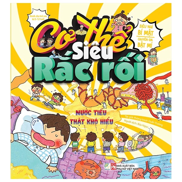 Cơ thế siêu rắc rối - Nước tiểu thật khó hiểu - - LINHLANBOOKS - Sách Mẹ và bé