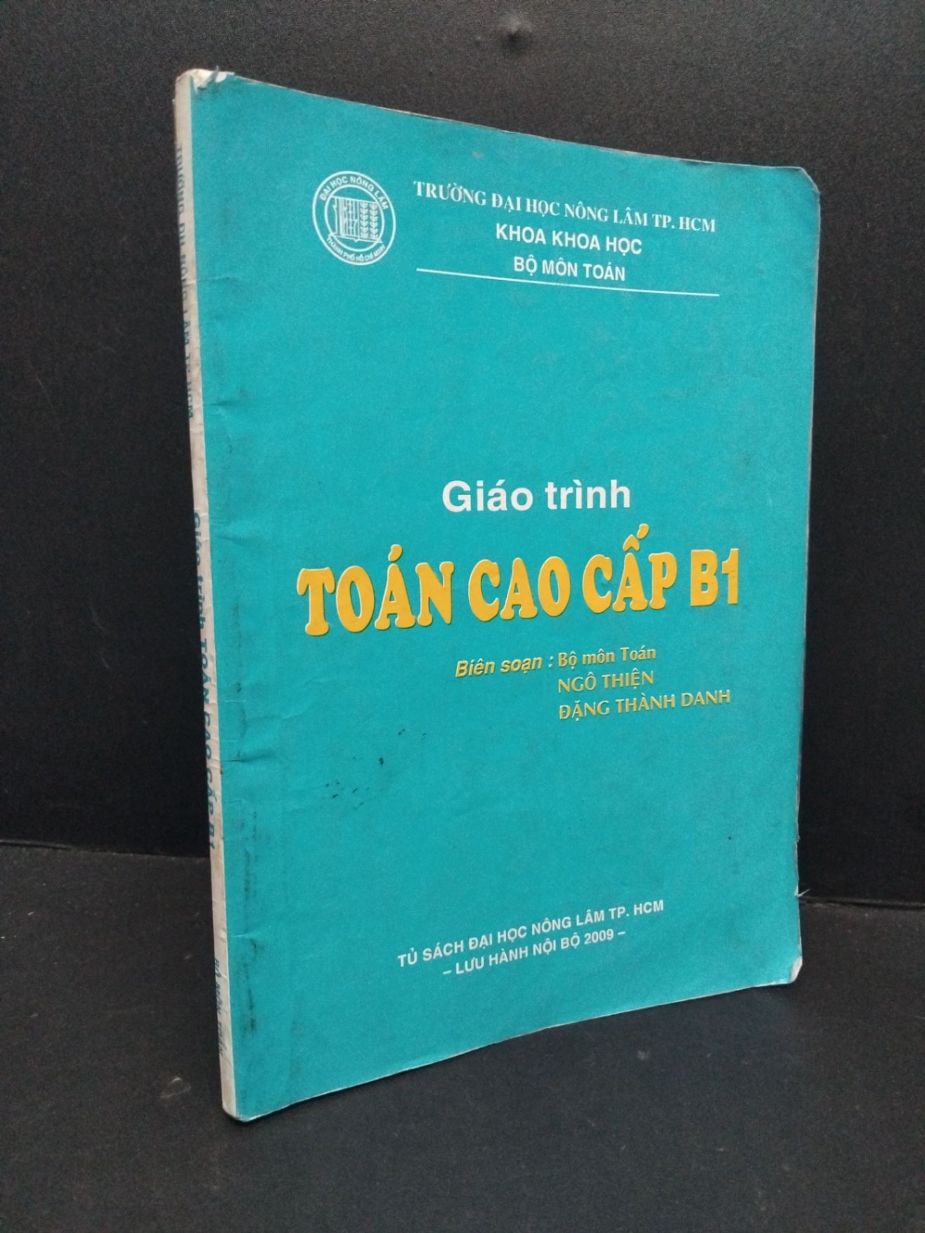 Giáo trình toán cao cấp B1 mới 60% ố rách nhẹ sách có viết và dấu mộc 2009 HCM2809 GIÁO TRÌNH, CHUYÊN MÔN (NSX)
