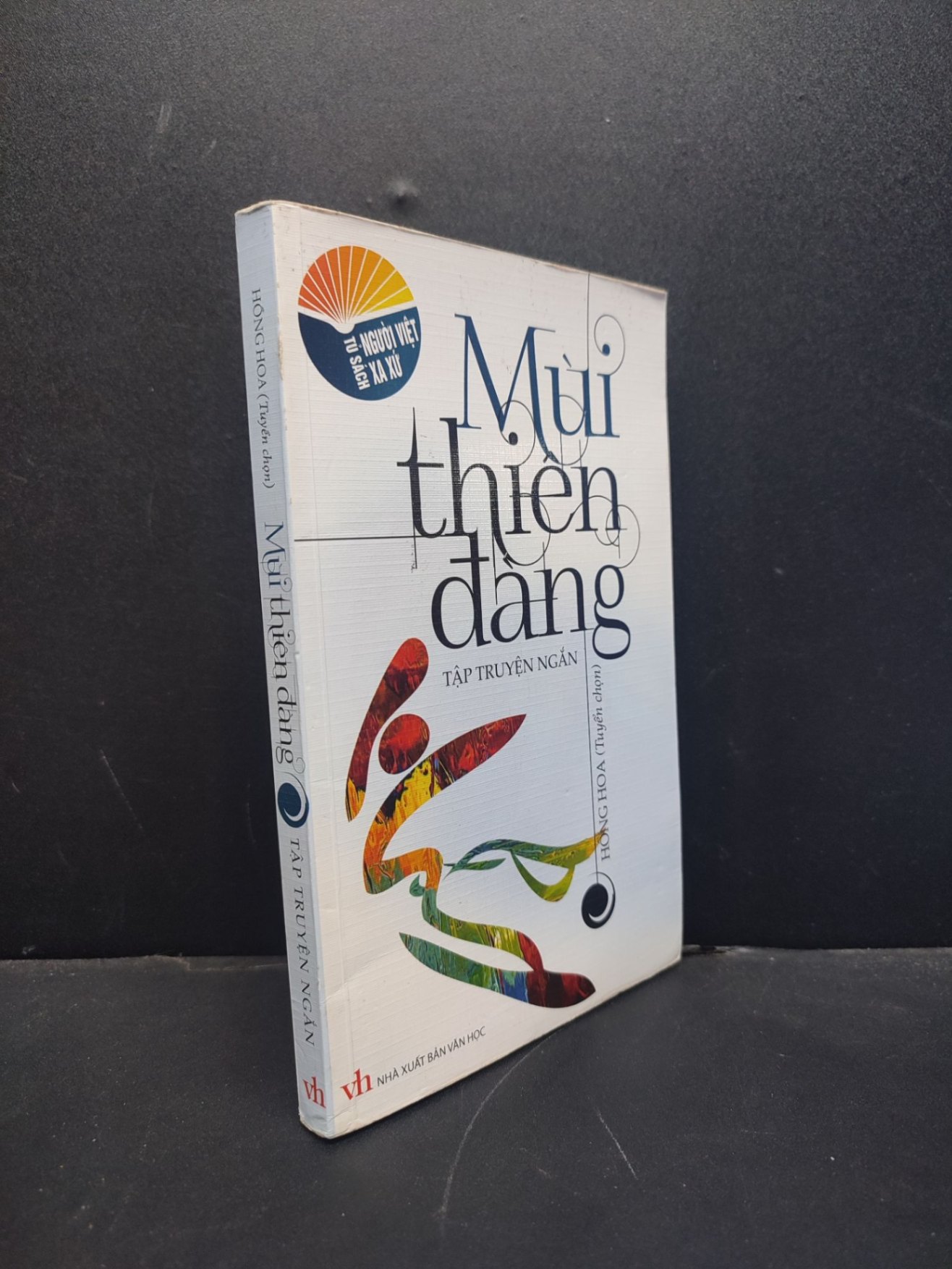 Mùi Thiên đàng Tập truyện ngắn mới 80% ố vàng 2014 HCM1406 Tủ sách người xa xứ SÁCH VĂN HỌC (NSX)