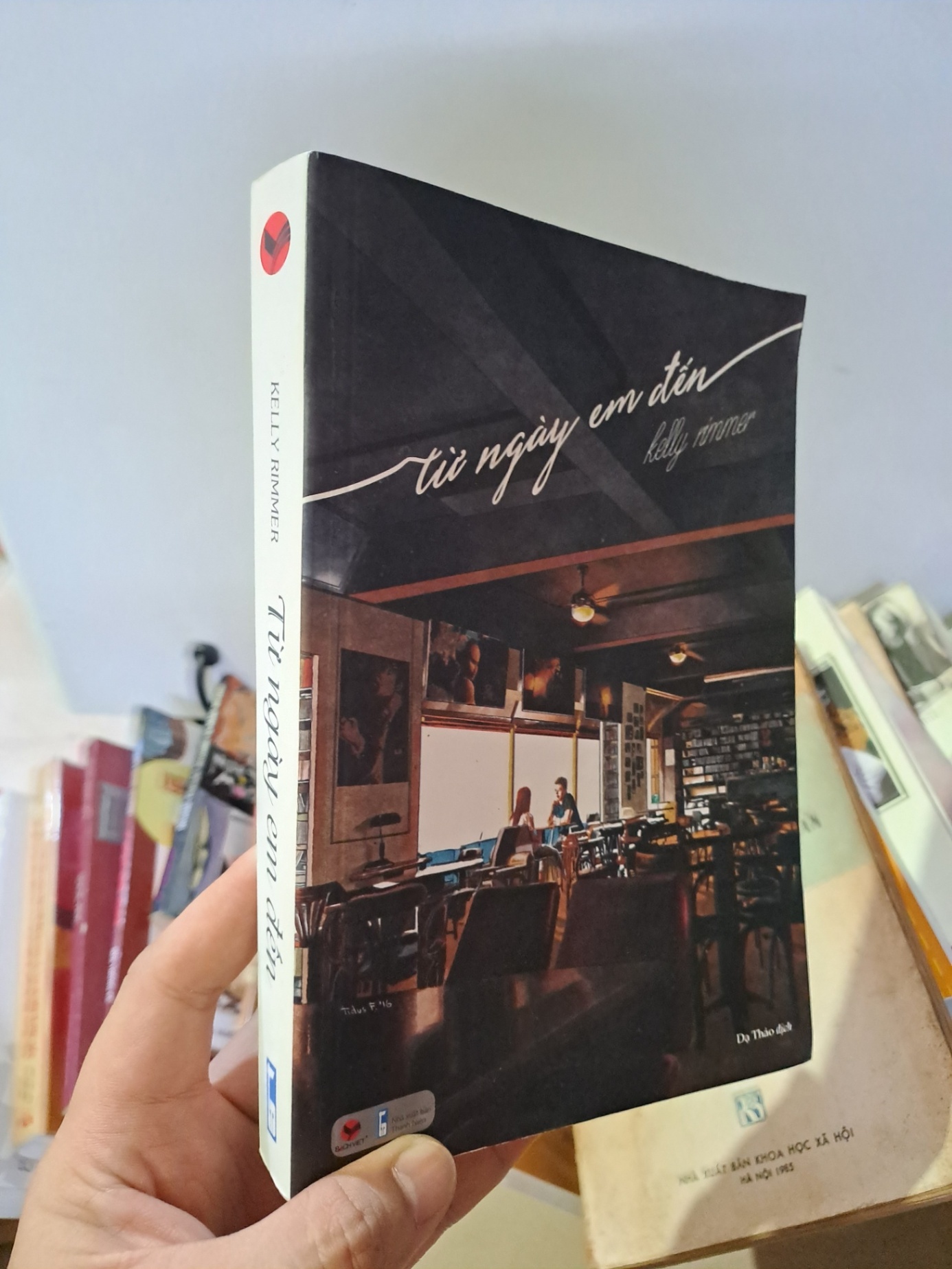 Từ ngày em đến Kelly Rimmer mới 90% 2019 HCM0308 Truyện Ngôn Tình (NSX)