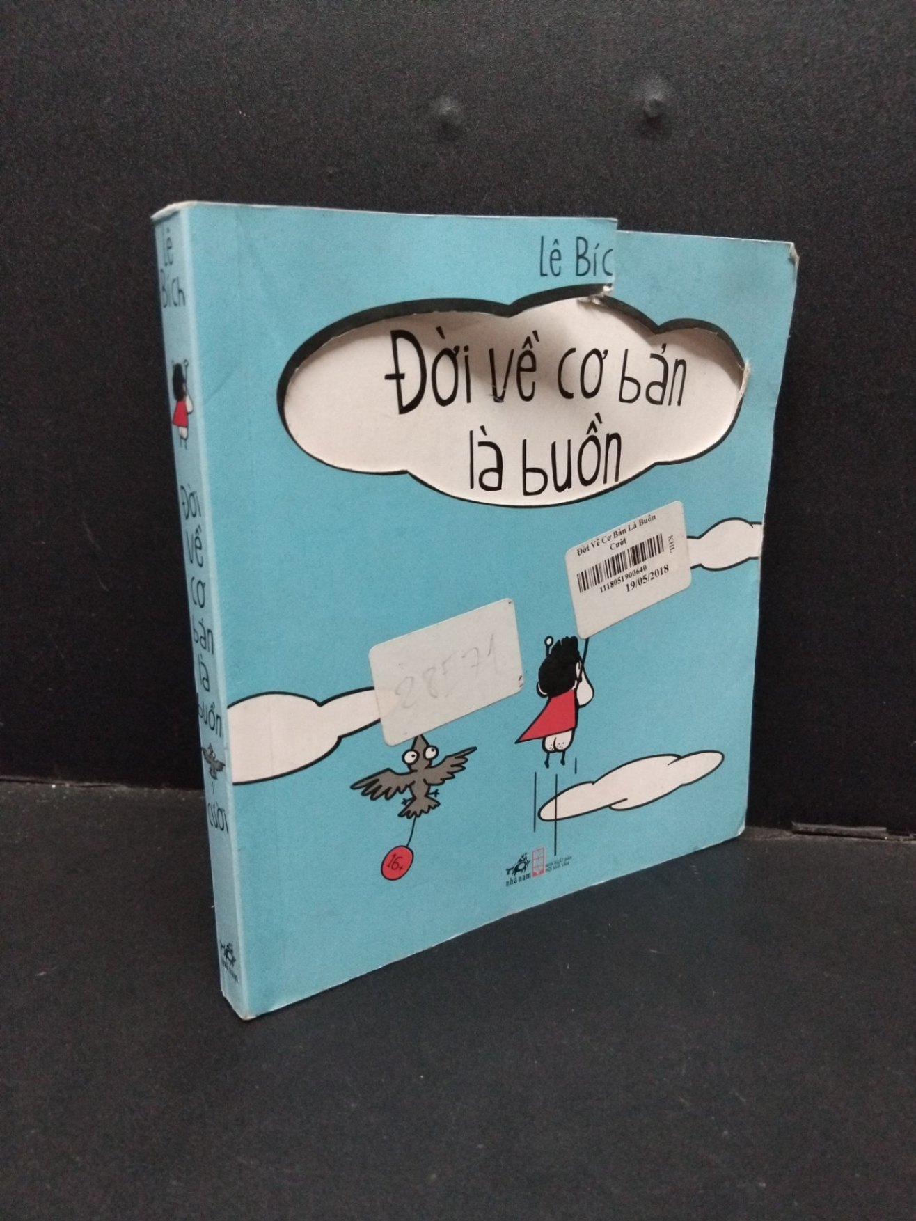 Đời về cơ bản là buồn cười mới 60% rách bìa, bẩn bìa, ố nhẹ, ẩm nhẹ 2018 HCM1209 Lê Bích TRUYỆN TRANH (NSX)