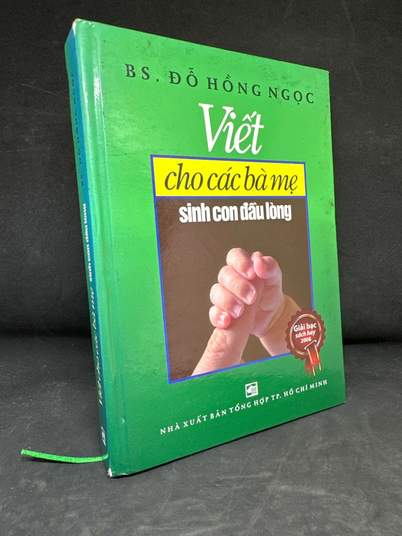 [Phiên Chợ Sách Cũ] Viết Cho Các Bà Mẹ Sinh Con Đầu Lòng (Bìa cứng), 2014 - Bs. Đỗ Hồng Ngọc S2511 SBM - VĂN HỌC - SBM2911-103