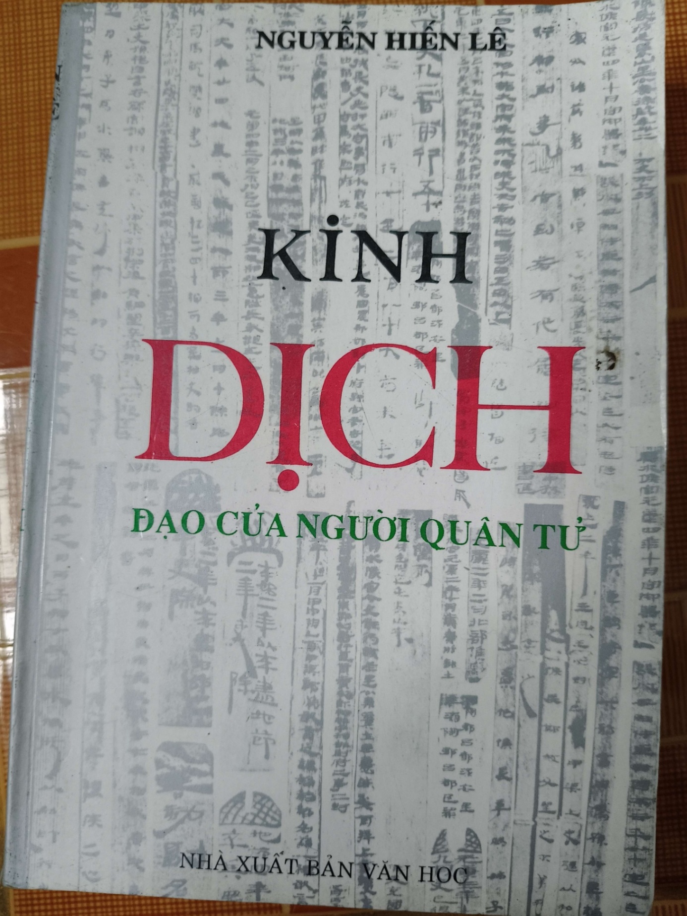 Kinh dịch đạo của người quân tử - 1997 - 520 trang - LỊCH SỬ - CHÍNH TRỊ - TRIẾT HỌC - SLSCTNHLCDTPSLSCTANTQ3112-161