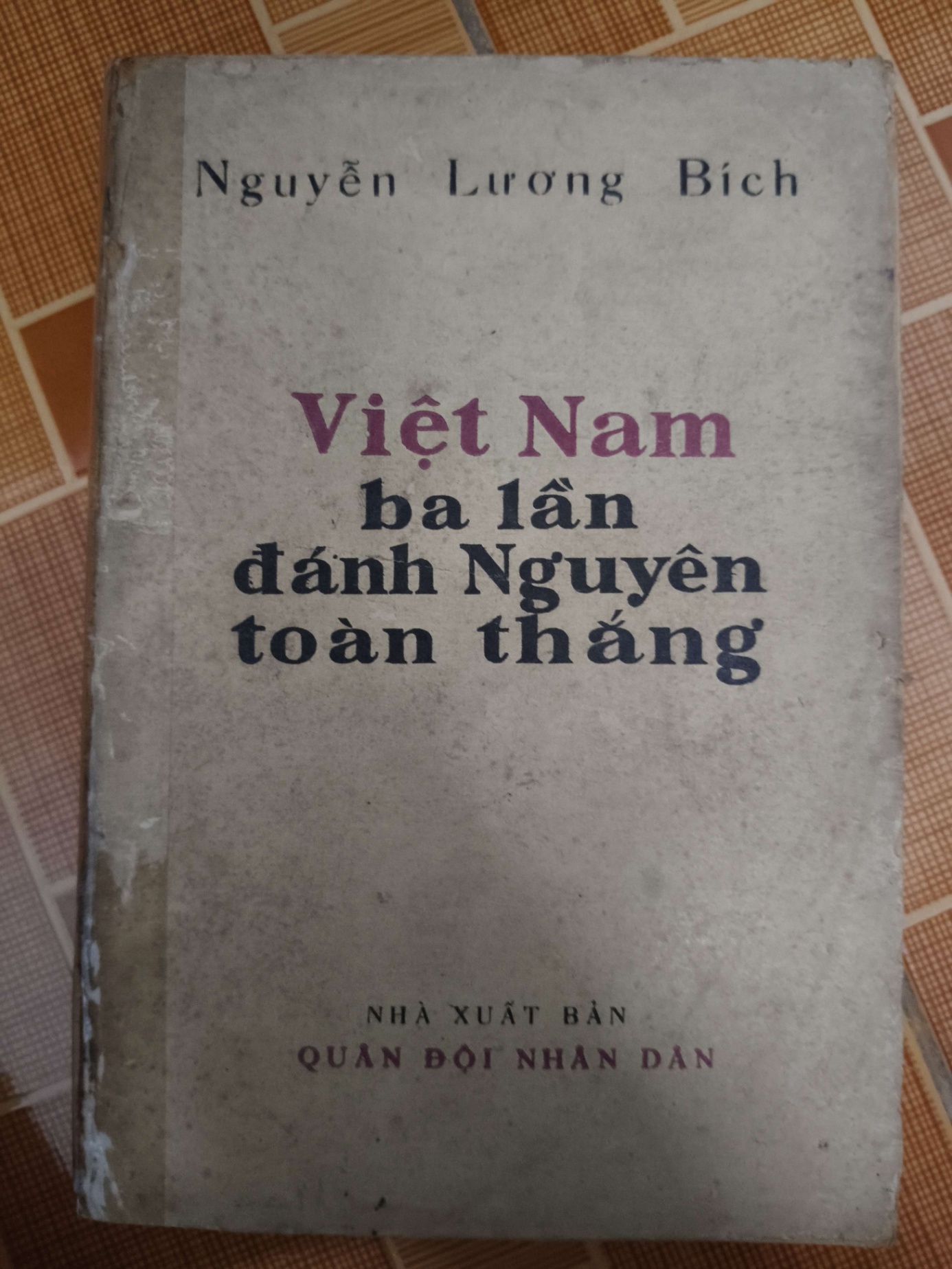 Việt Nam ba lần đánh Nguyên toàn thắng - Xb 1981 - 386 trang - LỊCH SỬ - CHÍNH TRỊ - TRIẾT HỌC - ANTQ2011-75