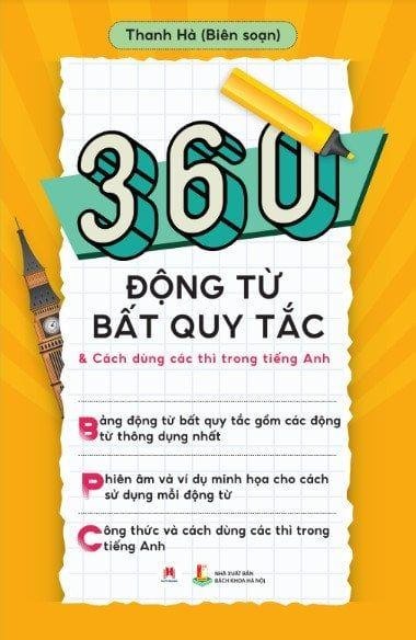 360 Động Từ Bất Quy Tắc & Cách Dùng Các Thì Trong Tiếng Anh (Tái Bản 2024) Thanh Hà - Huy Hoàng Book HỌC NGOẠI NGỮ