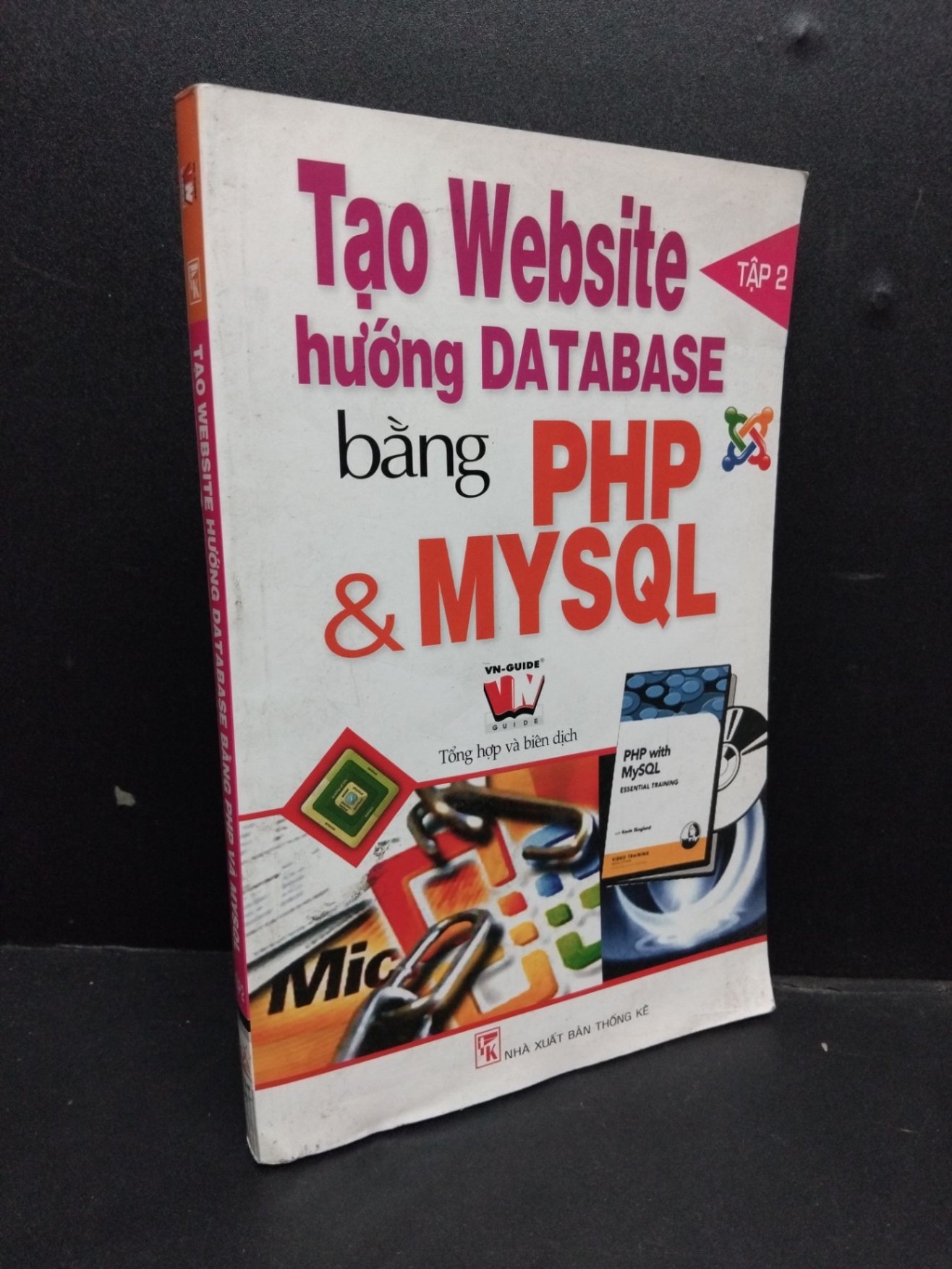 Tạo website hướng database bằng PHP và MYSQL tập 2 mới 80% ố vàng 2009 HCM1906 SÁCH GIÁO TRÌNH, CHUYÊN MÔN (NSX)