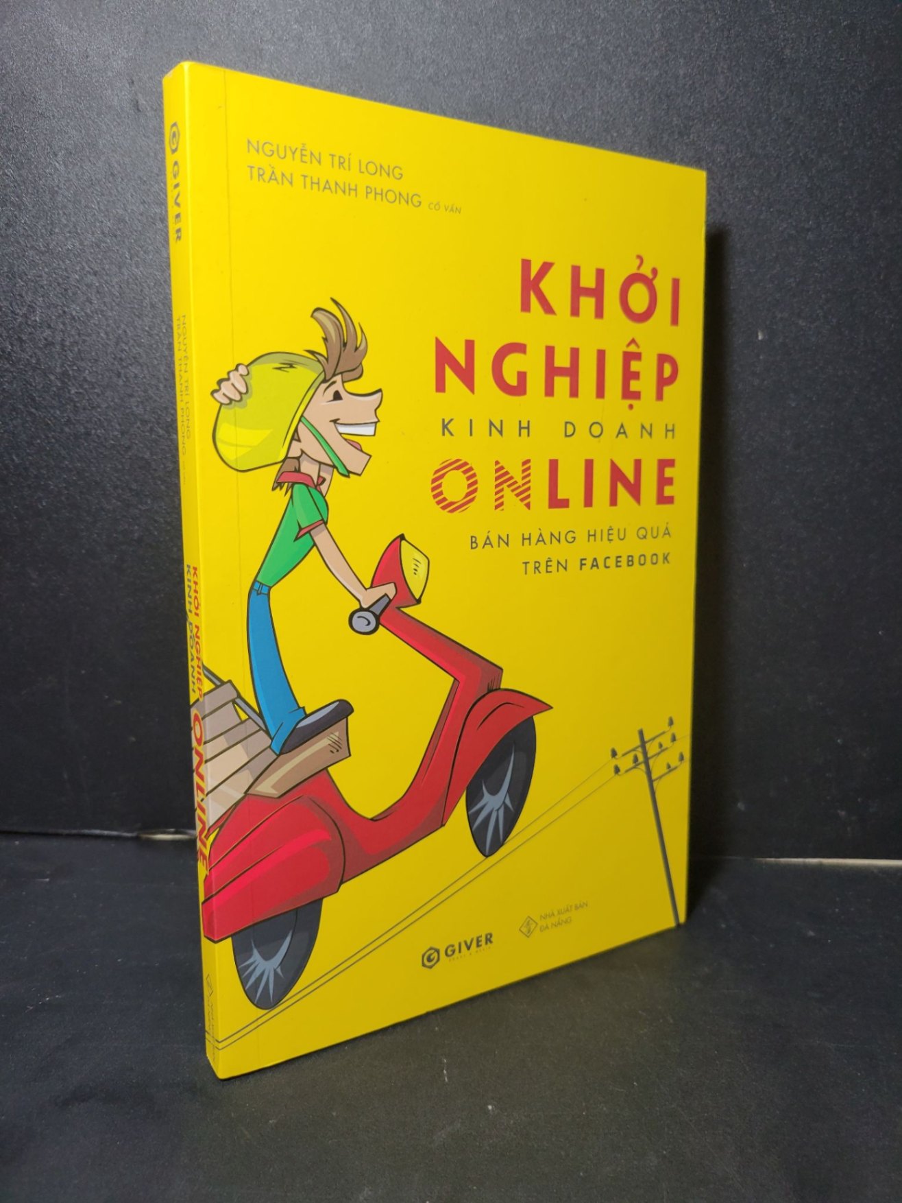 Khởi nghiệp kinh doanh online bán hàng hiệu quả trên Facebook mới 90% bẩn bìa 2021 Nguyễn Trí Long - Trần Thanh Phong HCM2205 MARKETING KINH DOANH (NSX)