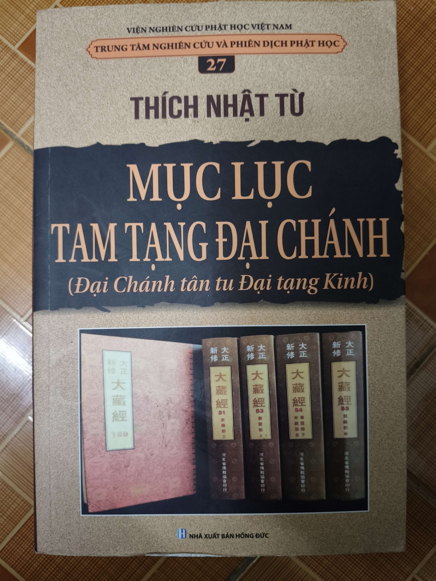 Mục lục tam tạng đại chánh - 2021 - 798 trang - TÂM LINH - TÔN GIÁO - THIỀN - ANTQ2011-51